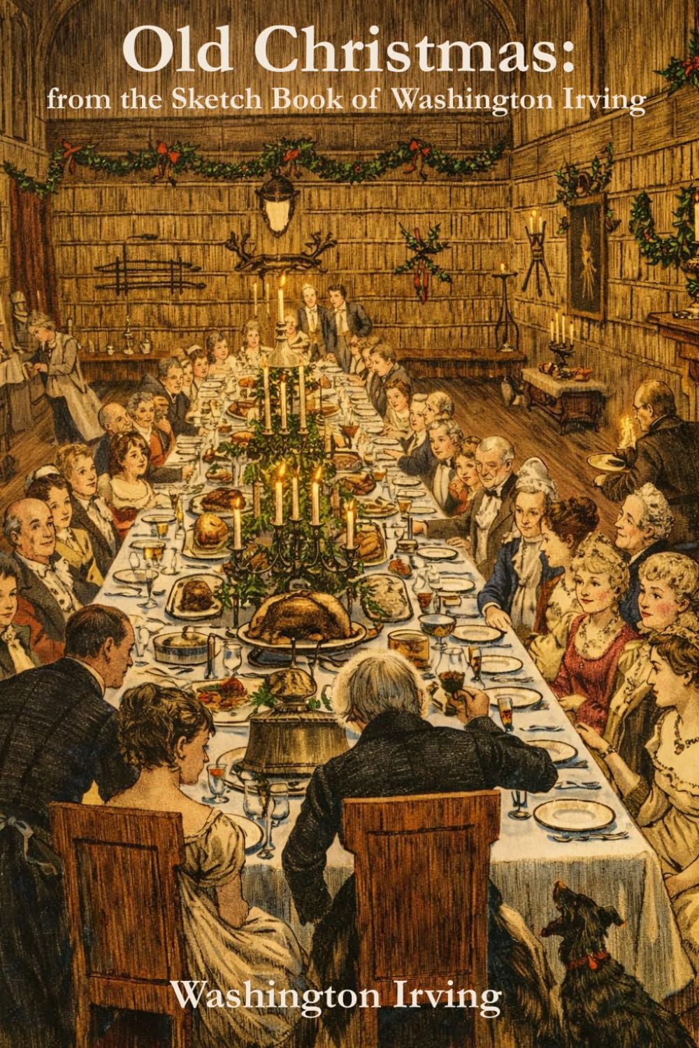 Old Christmas: from the Sketch Book of Washington Irving (Annotated)