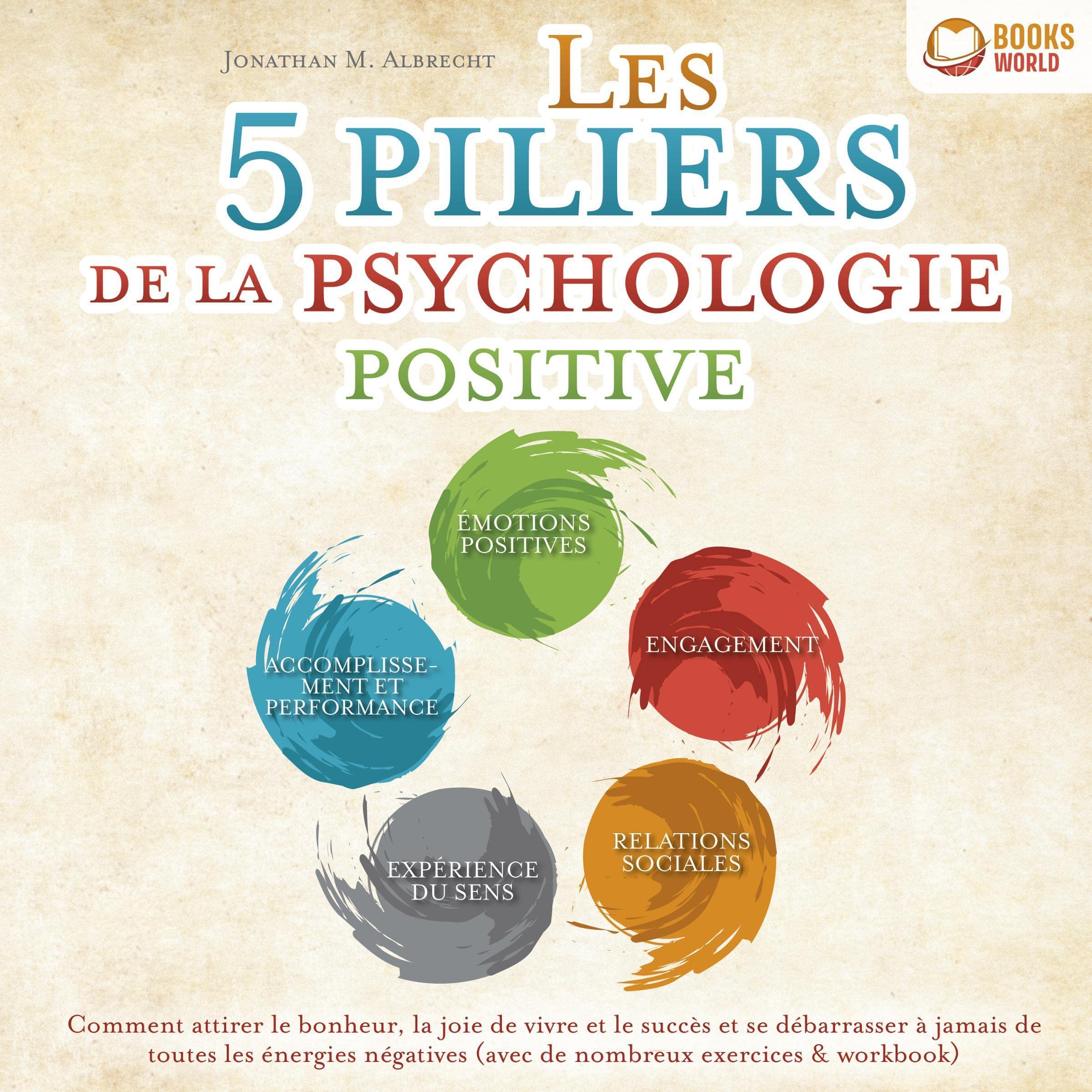 Les 5 piliers de la psychologie positive