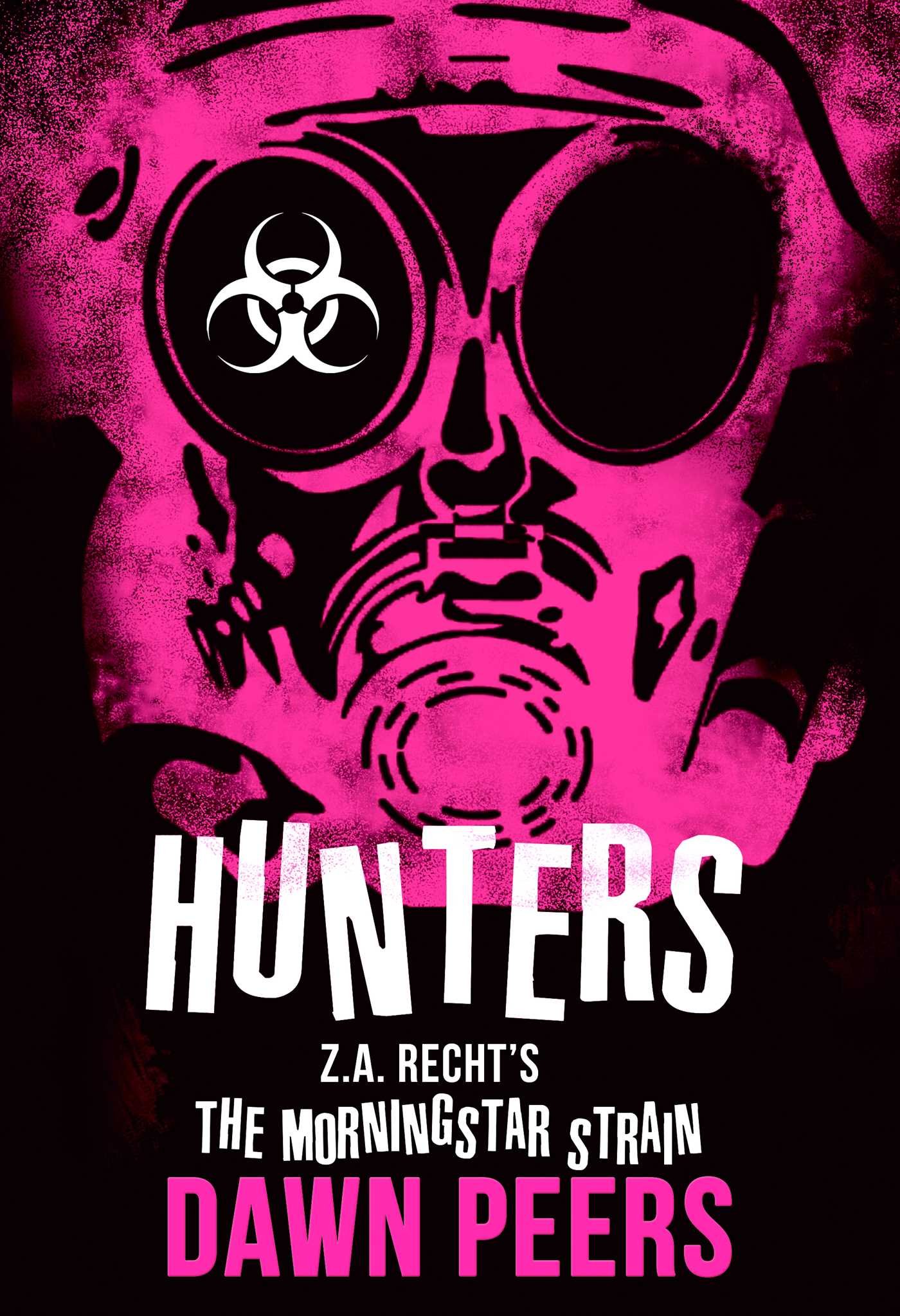 Buy Hunters, 5: A Morningstar Strain Novel: Volume 5 (Z.A. Recht's Morningstar Strain) — BookShops.in