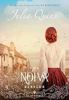 Uma noiva rebelde (Os Rokesbys – Livro 4): A origem dos Bridgertons