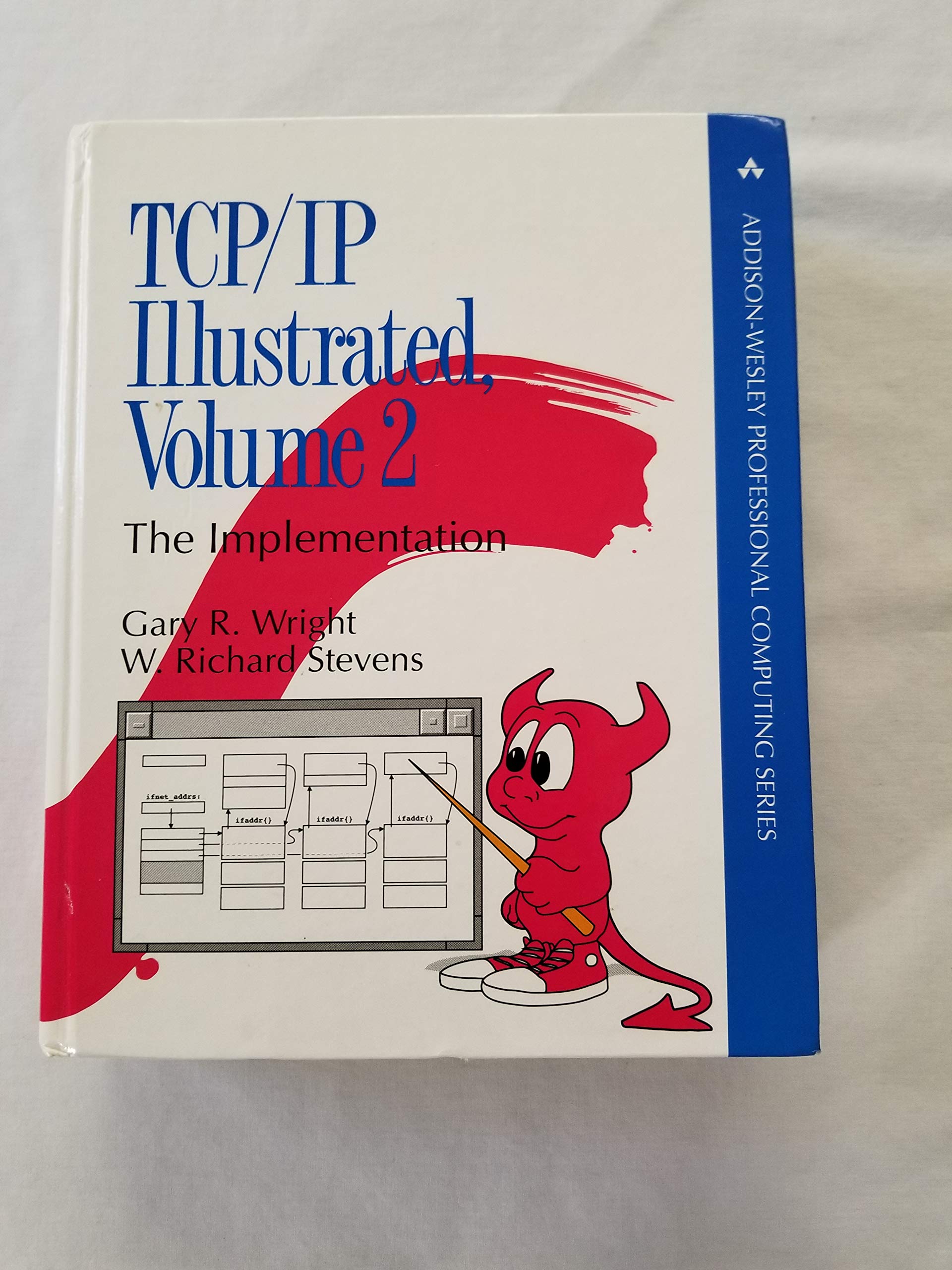 Tcp/Ip Illustrated: The Implementation : Stevens, W. Richard, Wright ...