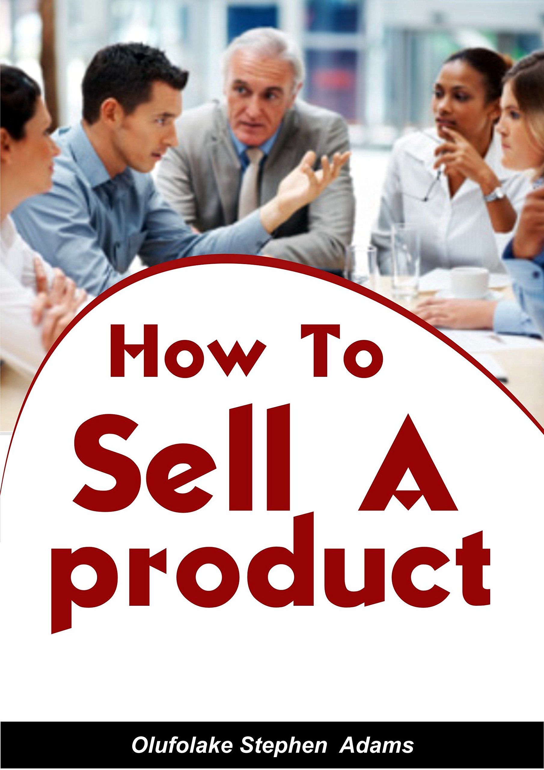 How To Sell A Product