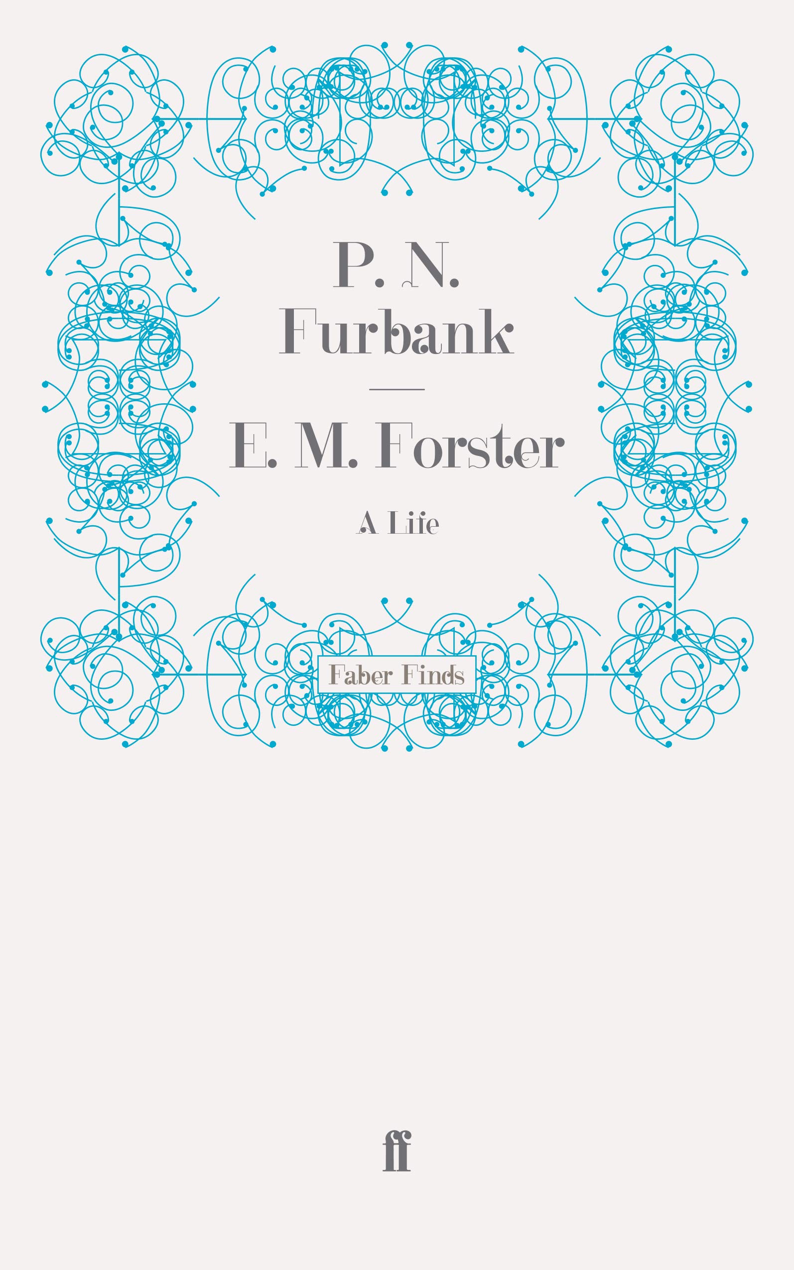 E. M. Forster: A Life