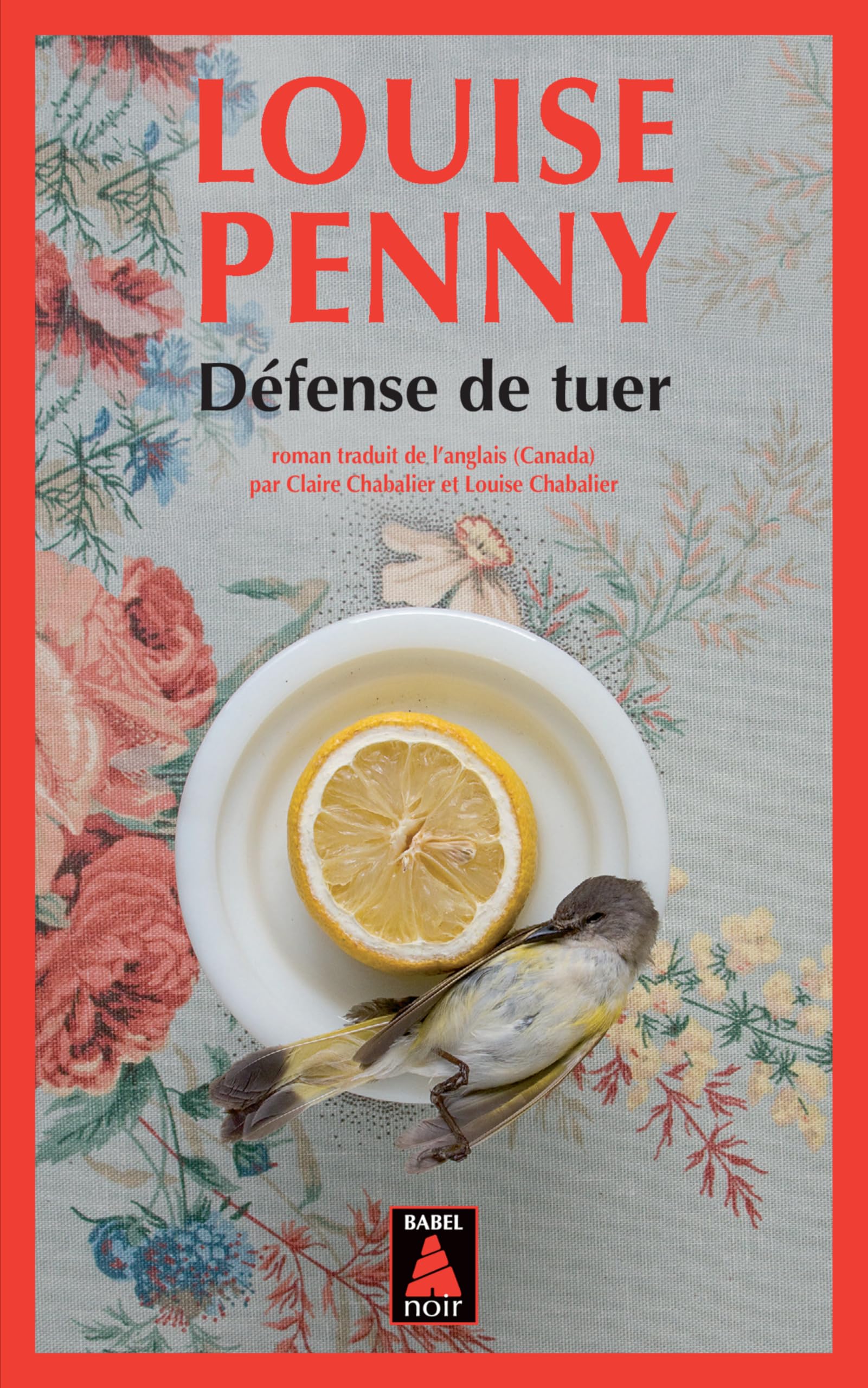 DEFENSE DE TUER BABEL NOIR 138: Une enquête de l'inspecteur-chef Armand Gamache