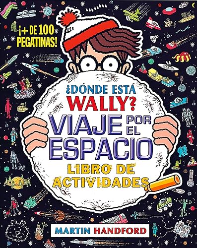 ¿Dónde está Wally? - Viaje por el espacio: Libro de actividades (¡con + de 100 pegatinas!) (En busca de...)