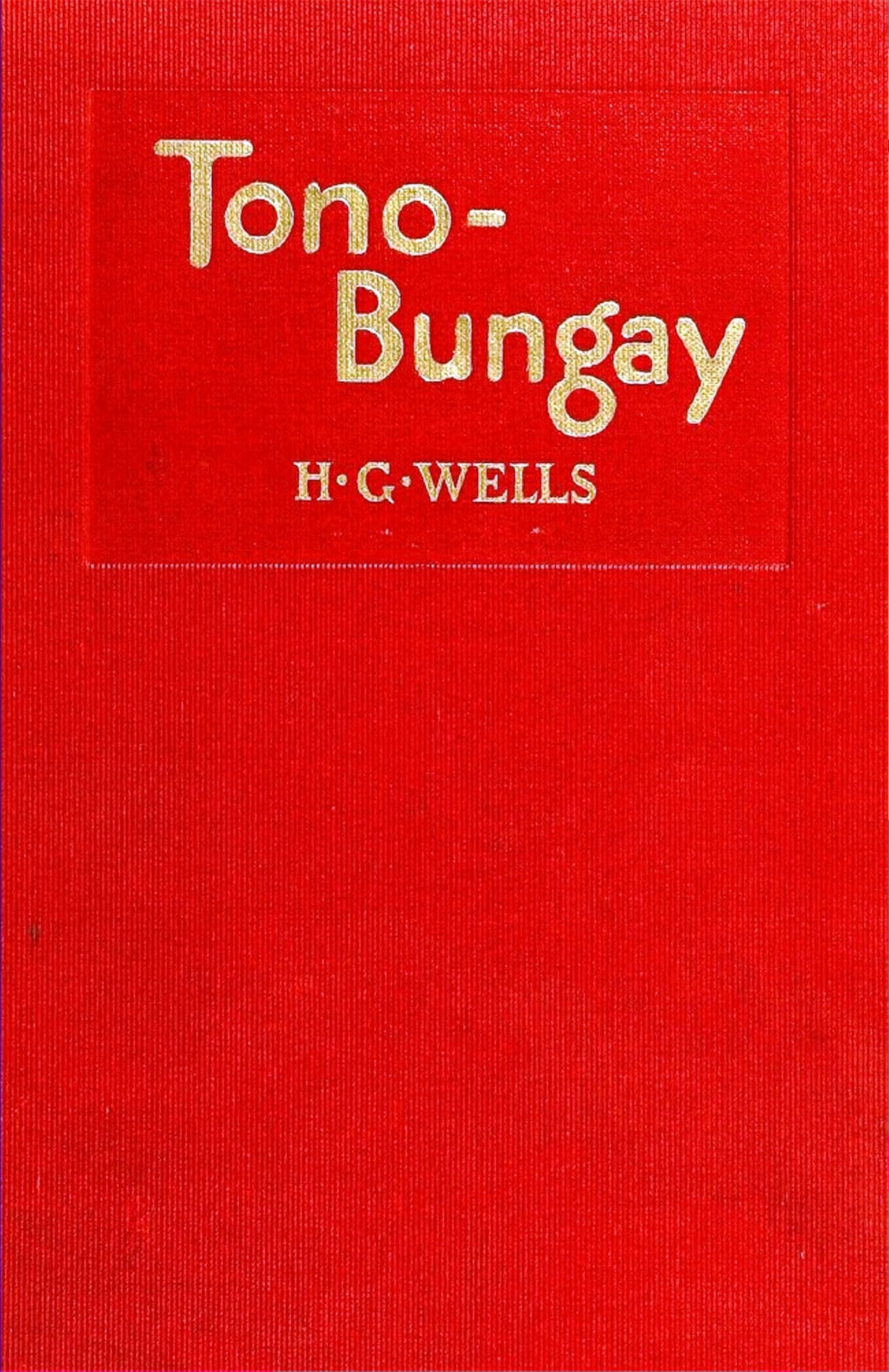 Tono-Bungay by H. G. Wells (MB718) Reprint Edition by Mondal Books