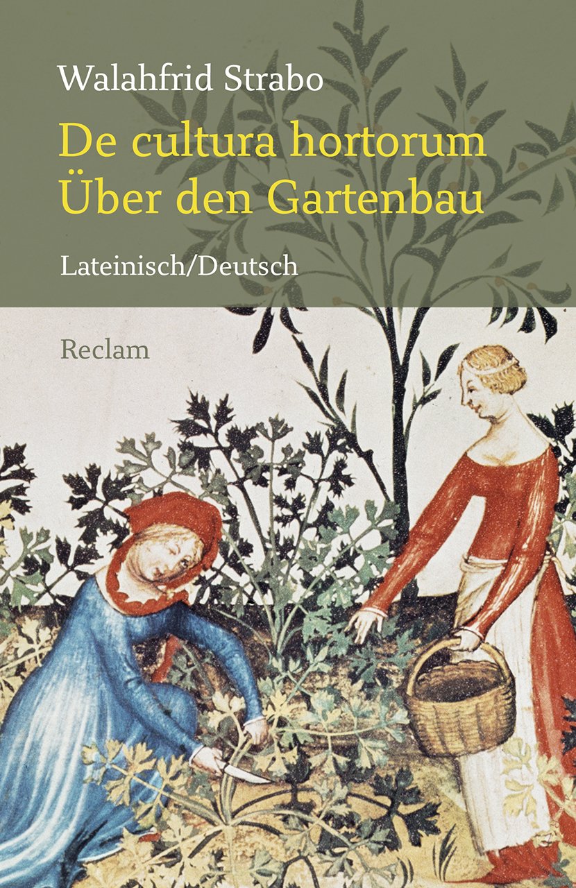 De cultura hortorum / Über den Gartenbau: Lateinisch/Deutsch