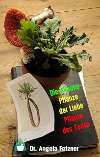 Die Alraune - Pflanze der Liebe, Pflanze des Todes