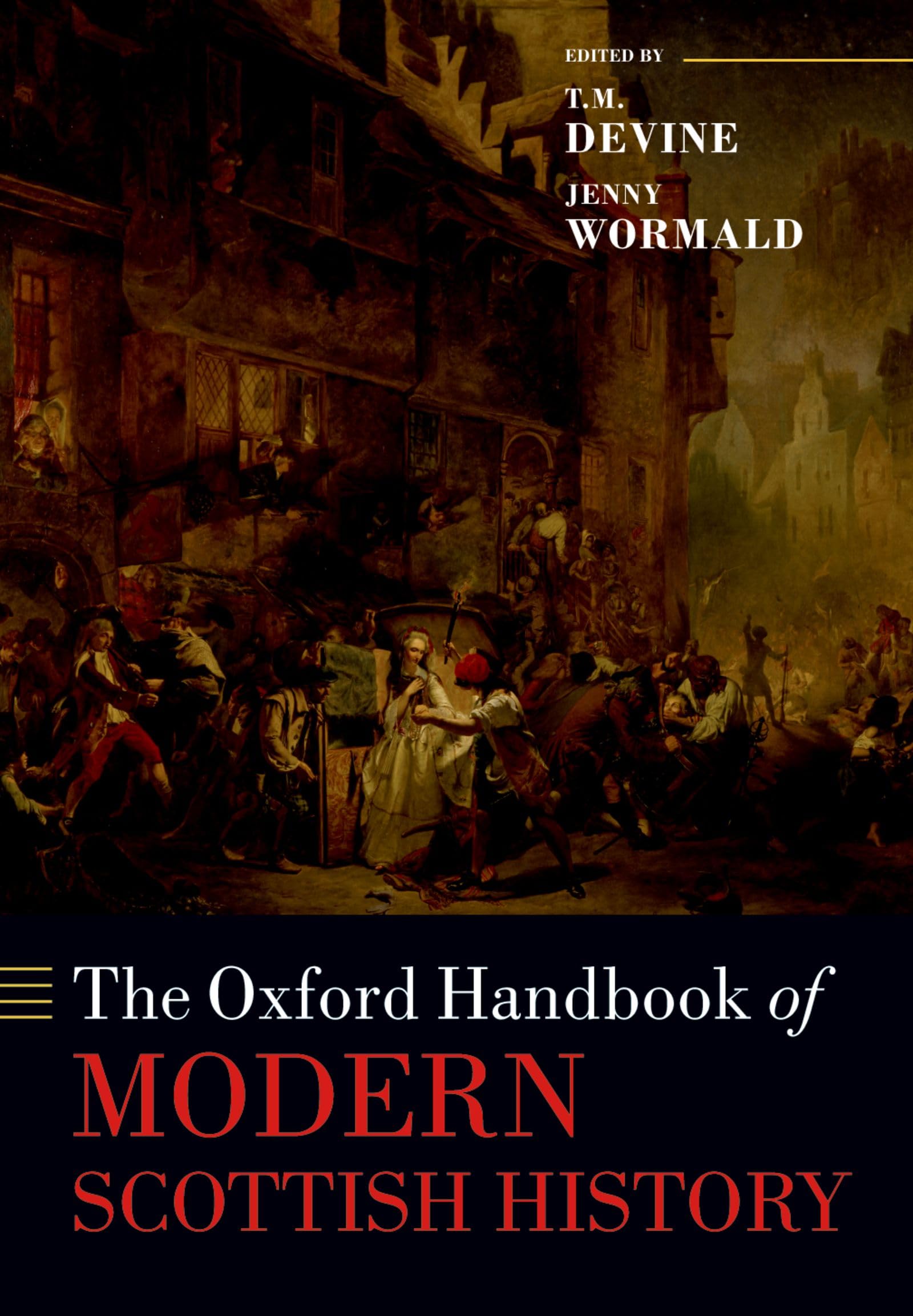 The Oxford Handbook of Modern Scottish History (Oxford Handbooks in History)