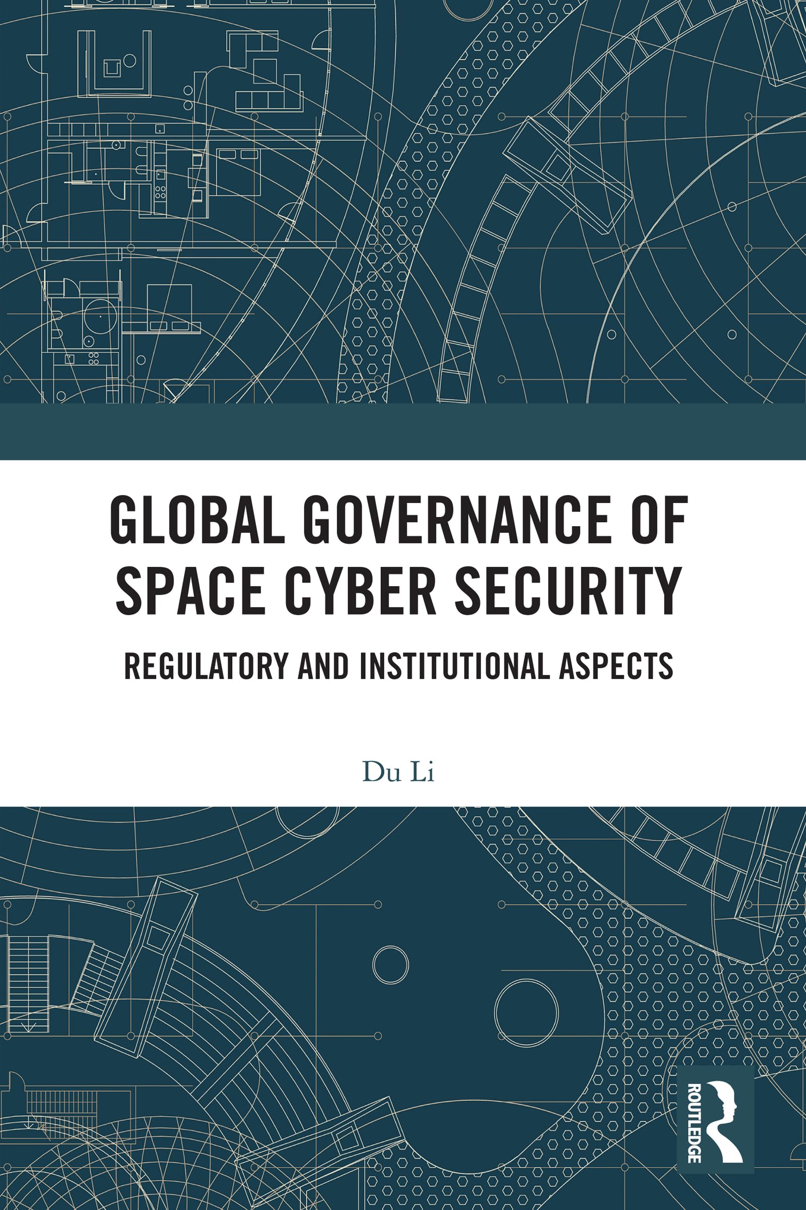Global Governance of Space Cyber Security: Regulatory and Institutional Aspects