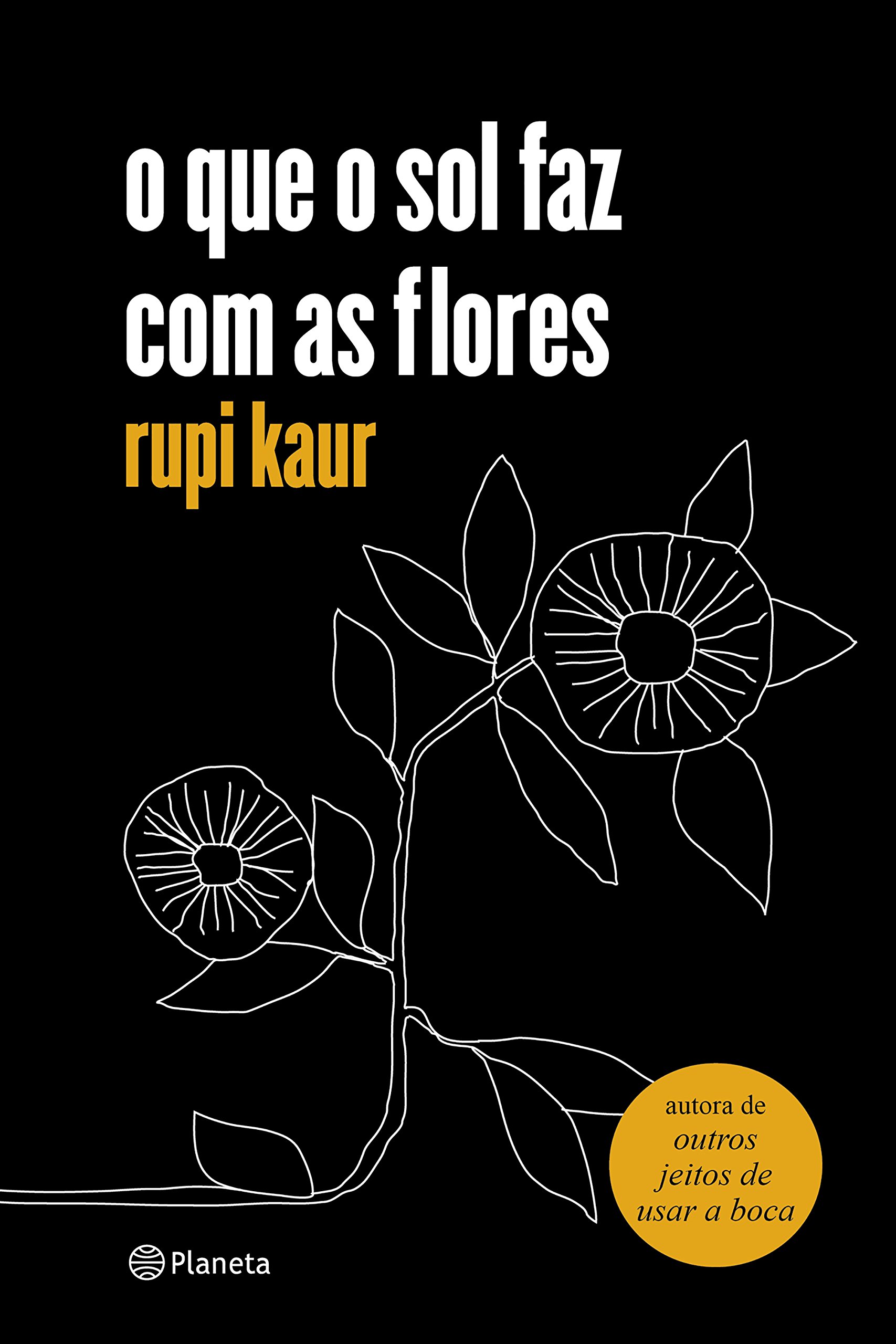 o que o sol faz com as flores rupi kaur