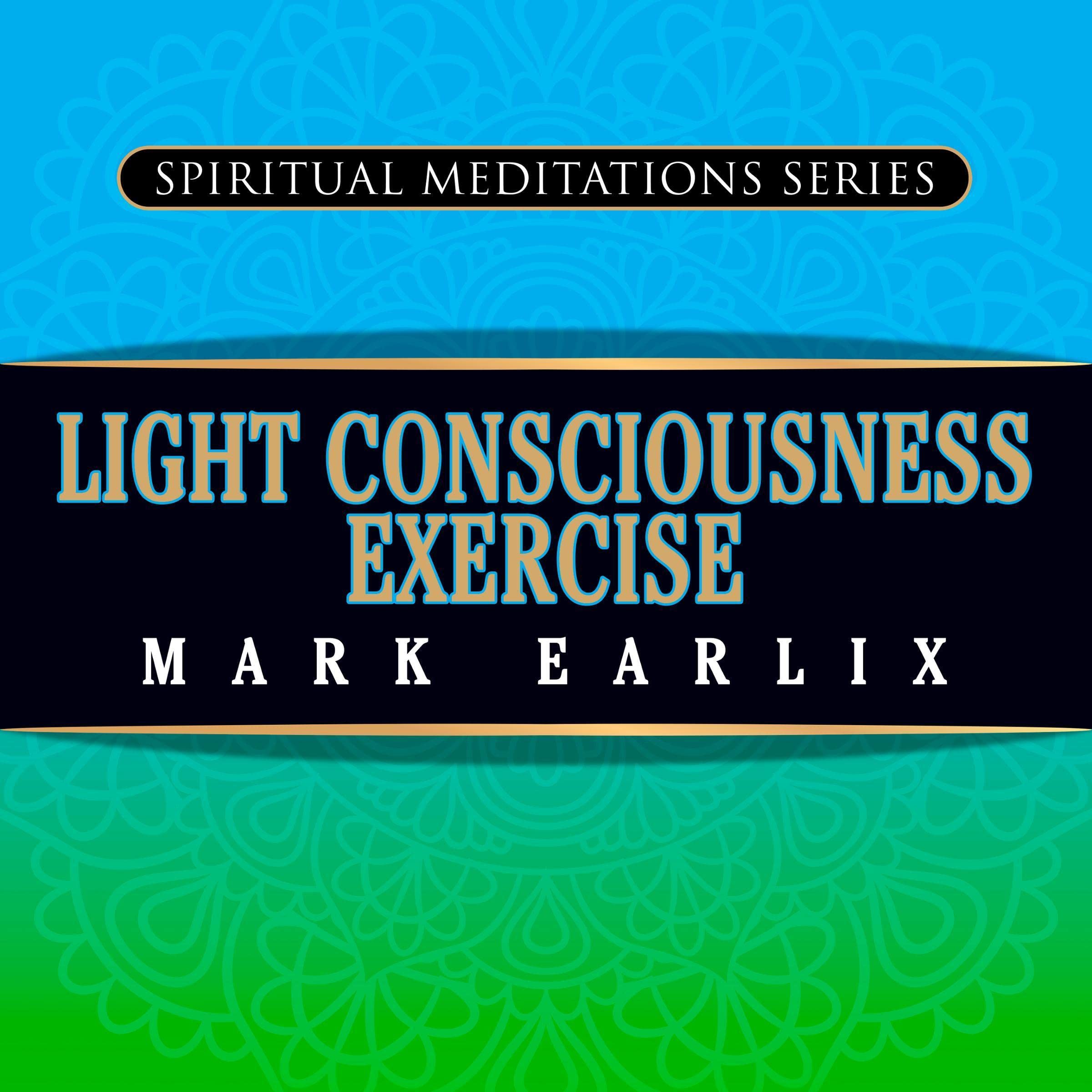 Light Consciousness Exercise