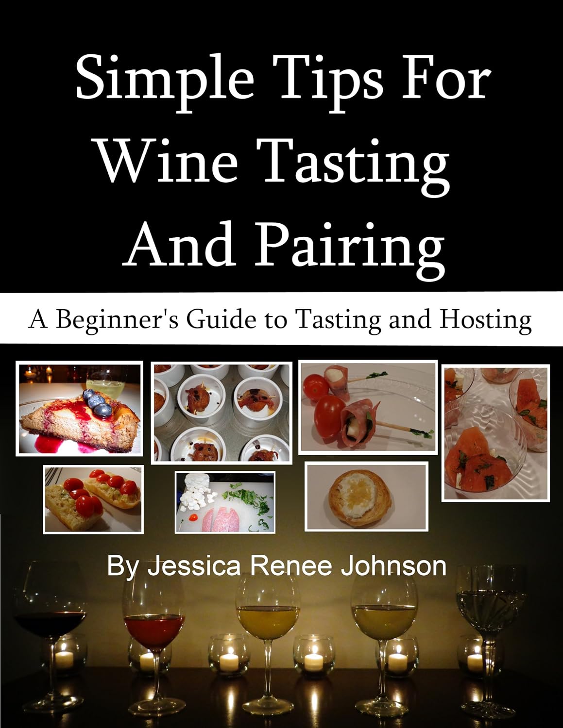 Simple Tips For Wine Tasting And Pairing A Beginner’s