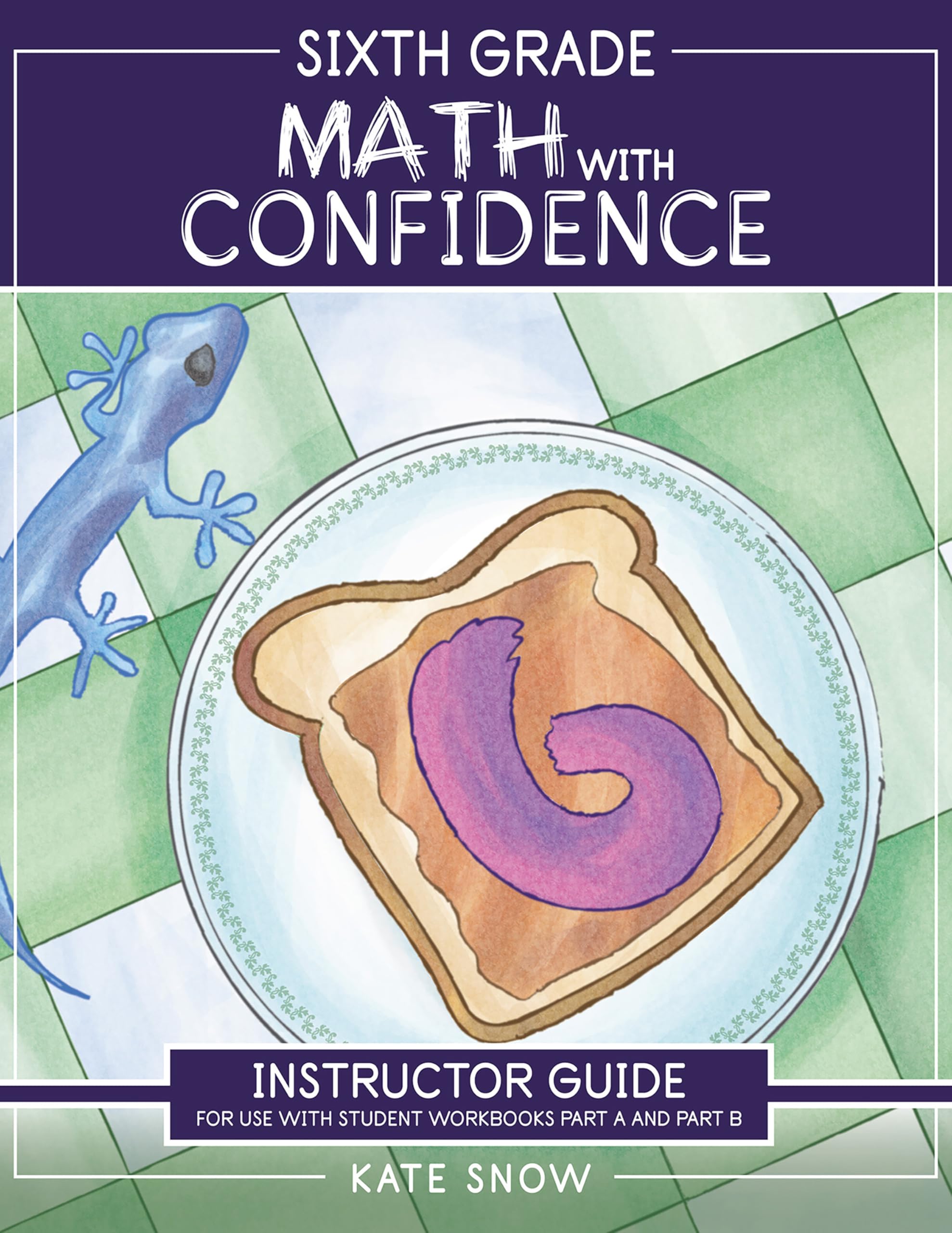 Sixth Grade Math with Confidence Instructor Guide: 0