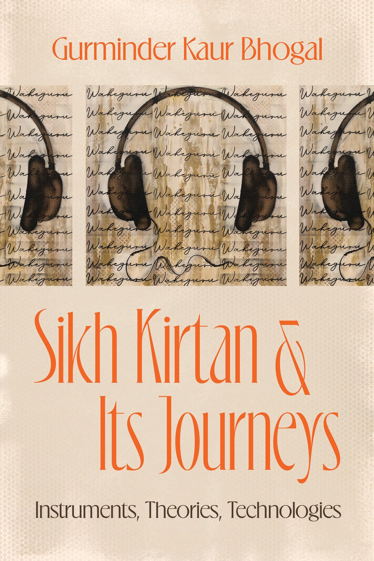 Sikh Kirtan and Its Journeys by Gurminder Kaur Bhogal - 9780226845951
