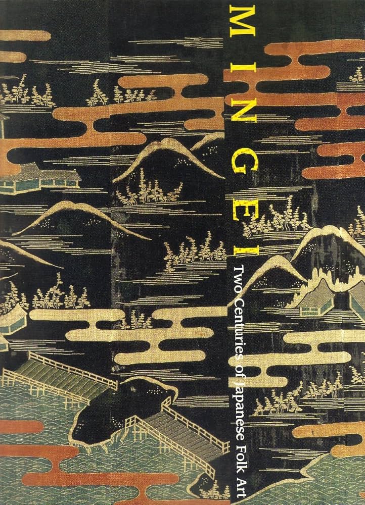 Mingei: Two Centuries of Japanese Folk Art: Japan Folk