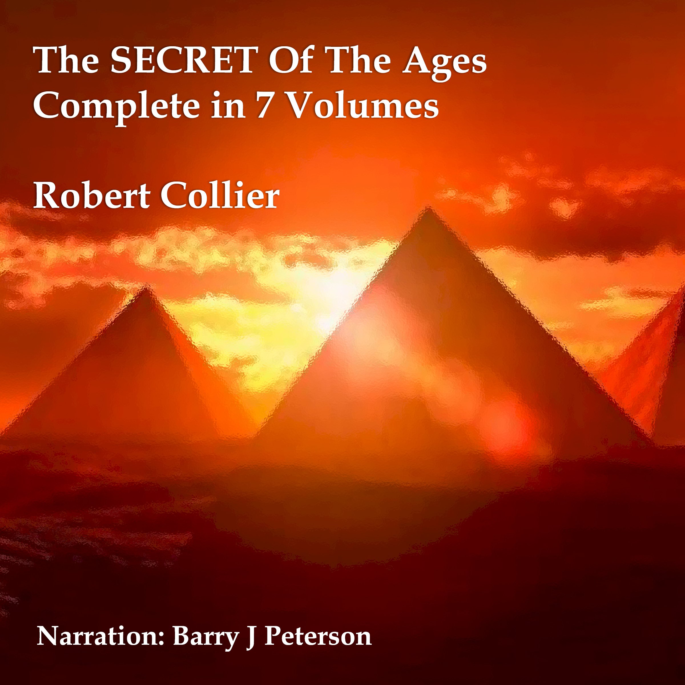 The Secret of the Ages: In Seven Volumes (Complete)