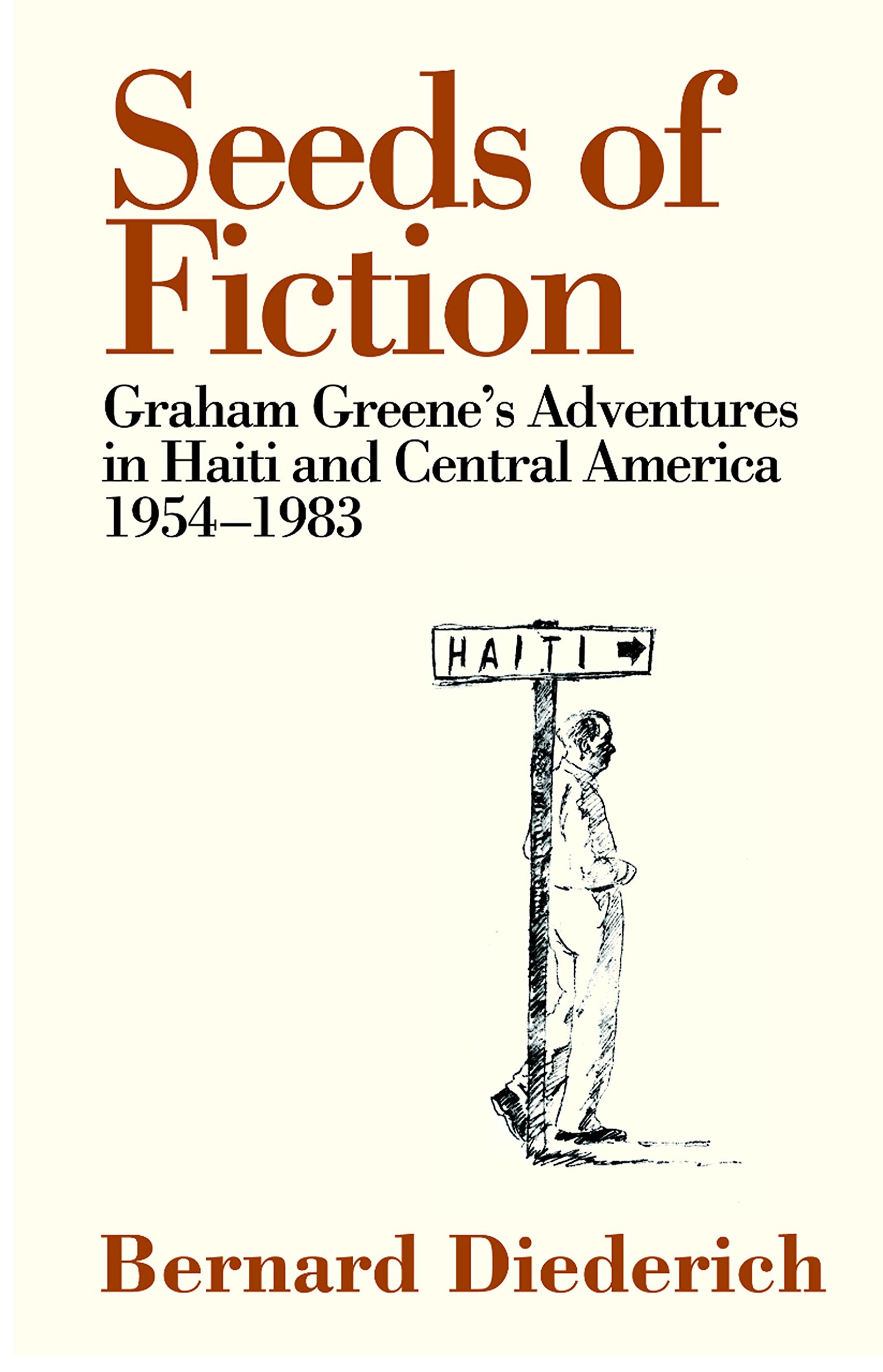 Buy Seeds of Fiction: Graham Greene's Adventures in Haiti and Central Amercia, 1954-1983 — BookShops.in