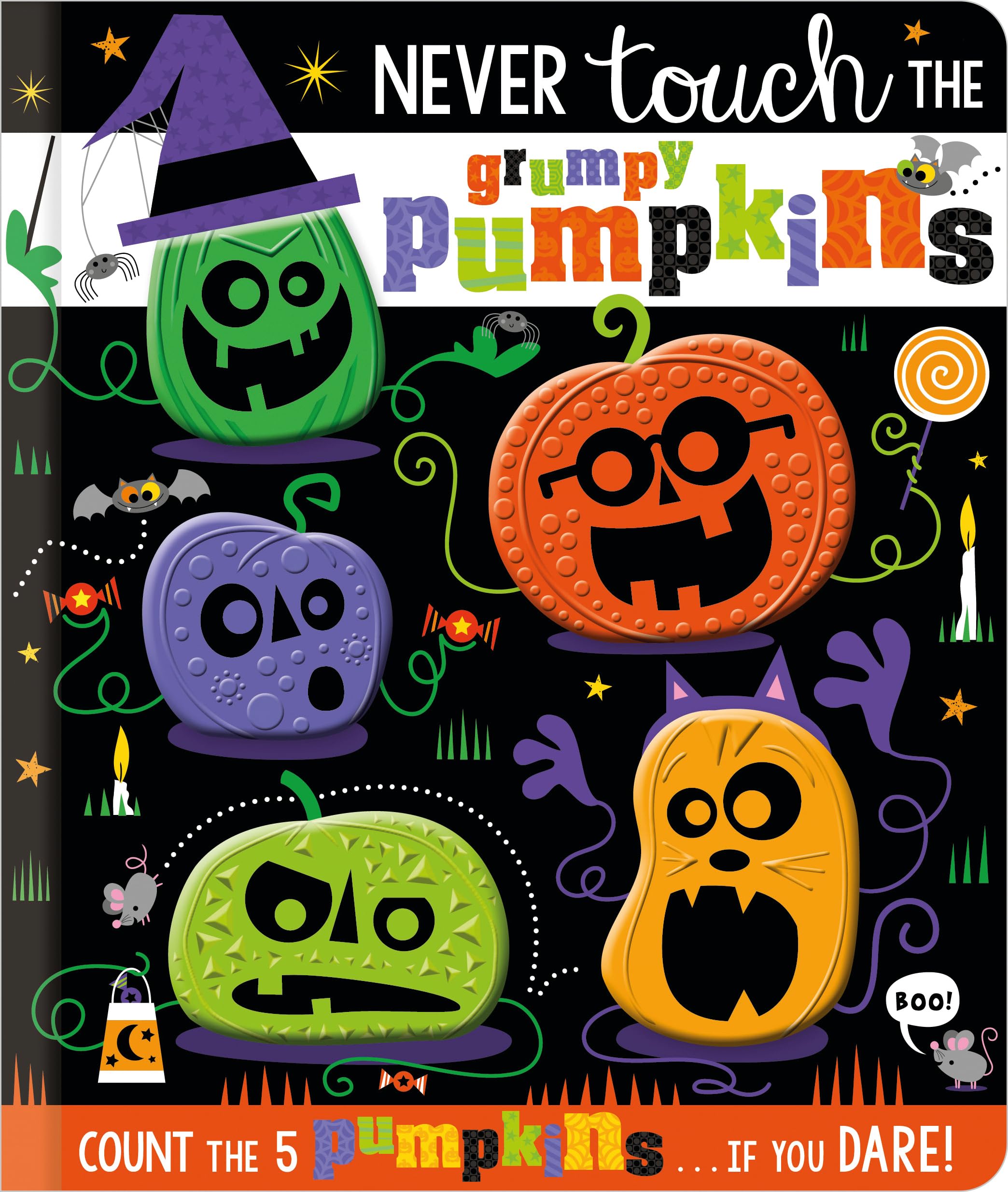 Never Touch the Grumpy Pumpkins (Touch and Feel Board Book)