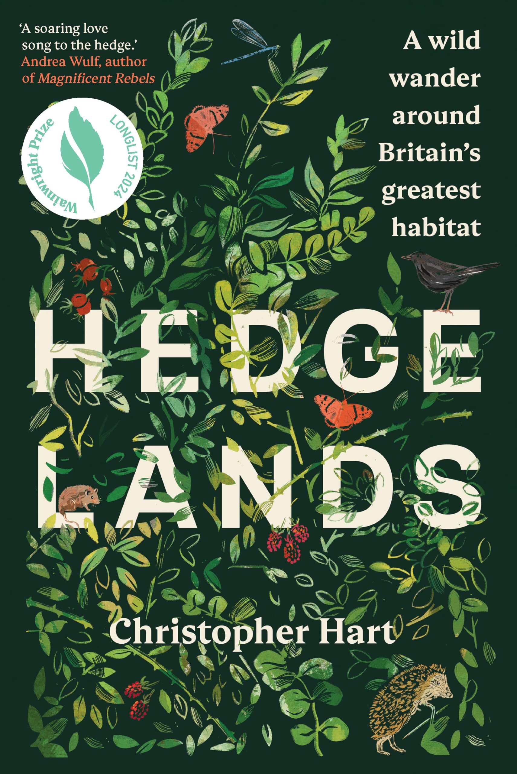 Hedgelands : A wild wander around Britains greatest habitat
