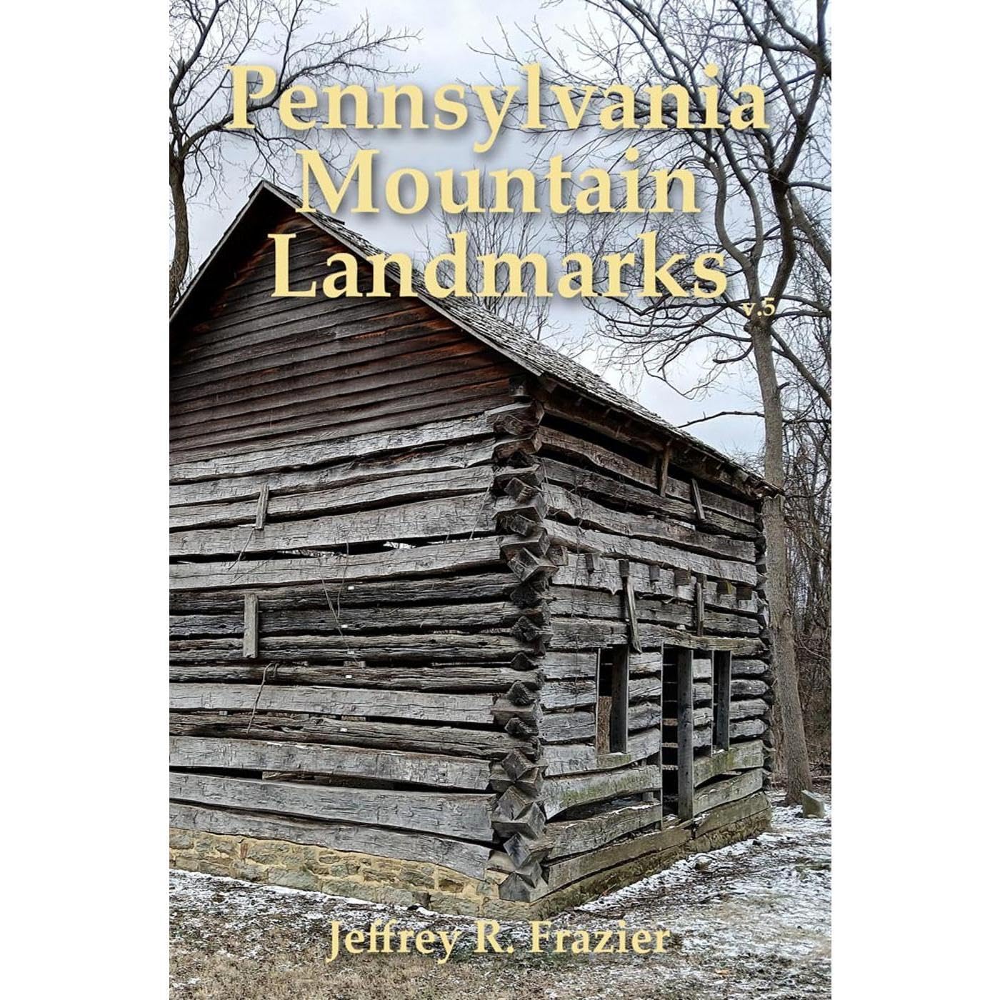 Pennsylvania Mountain Landmarks Volume 5