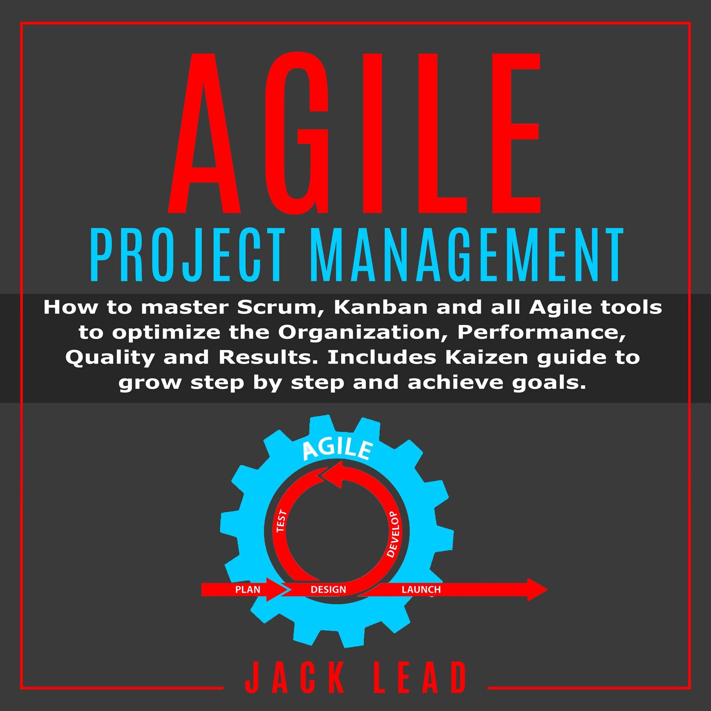 Buy Agile Project Management: How to Master Scrum, Kanban and All Agile Tools to Optimize the ...