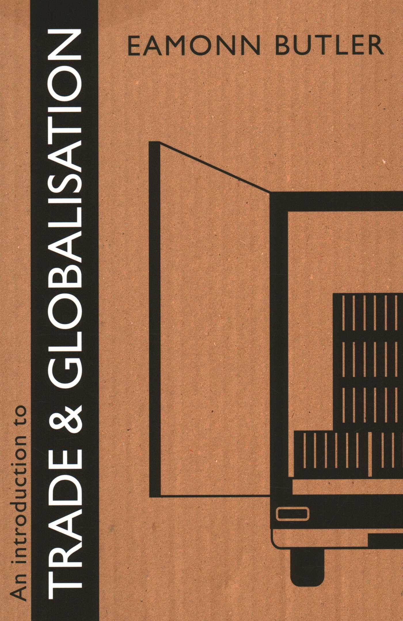 An Introduction to Trade and Globalisation,Eamonn Butler