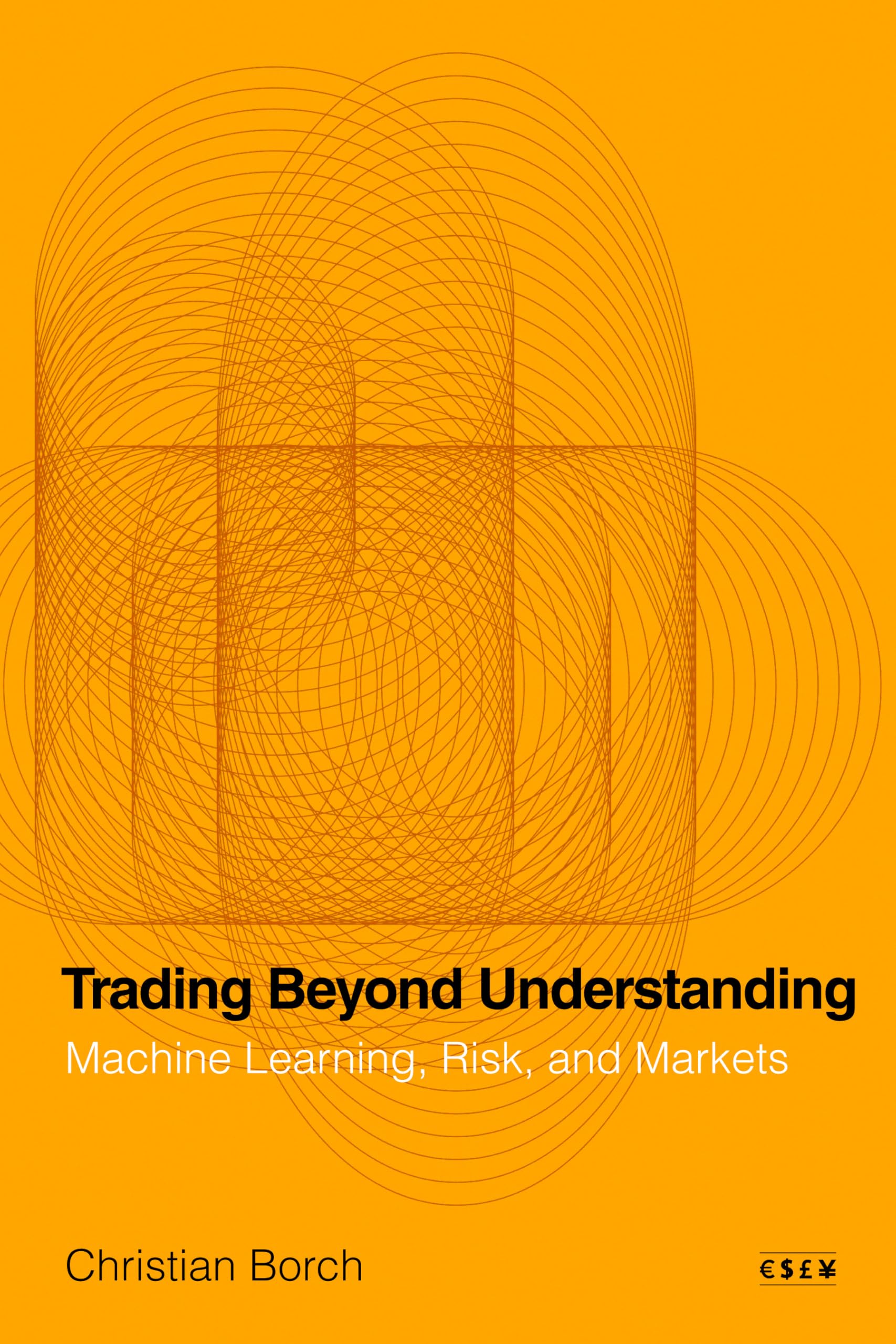 Trading Beyond Understanding by Christian Borch PAPERBACK 9781503645523