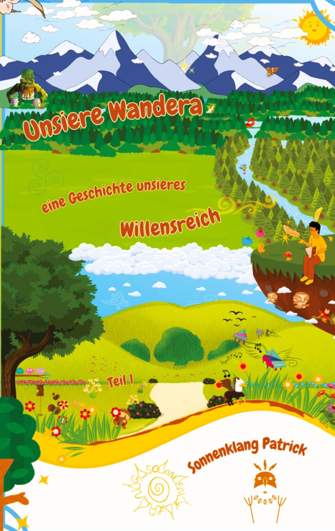 Unsiere Wandera ~ eine Geschichte unsieres Willensreich: Unsere Wanderer - eine Geschichte unseres Willensreich