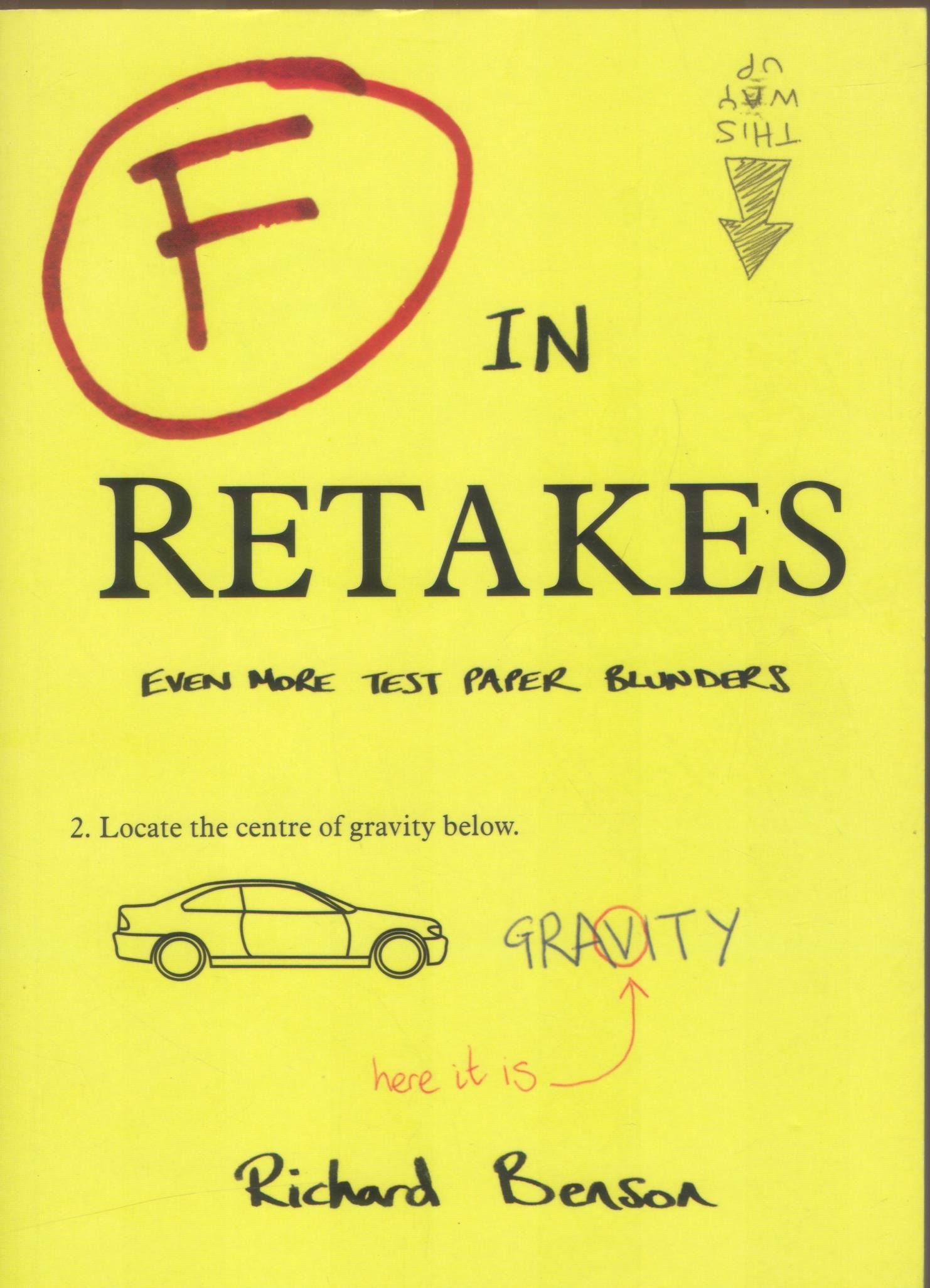F in Retakes: Even More Test Paper Blunders (F in Exams)