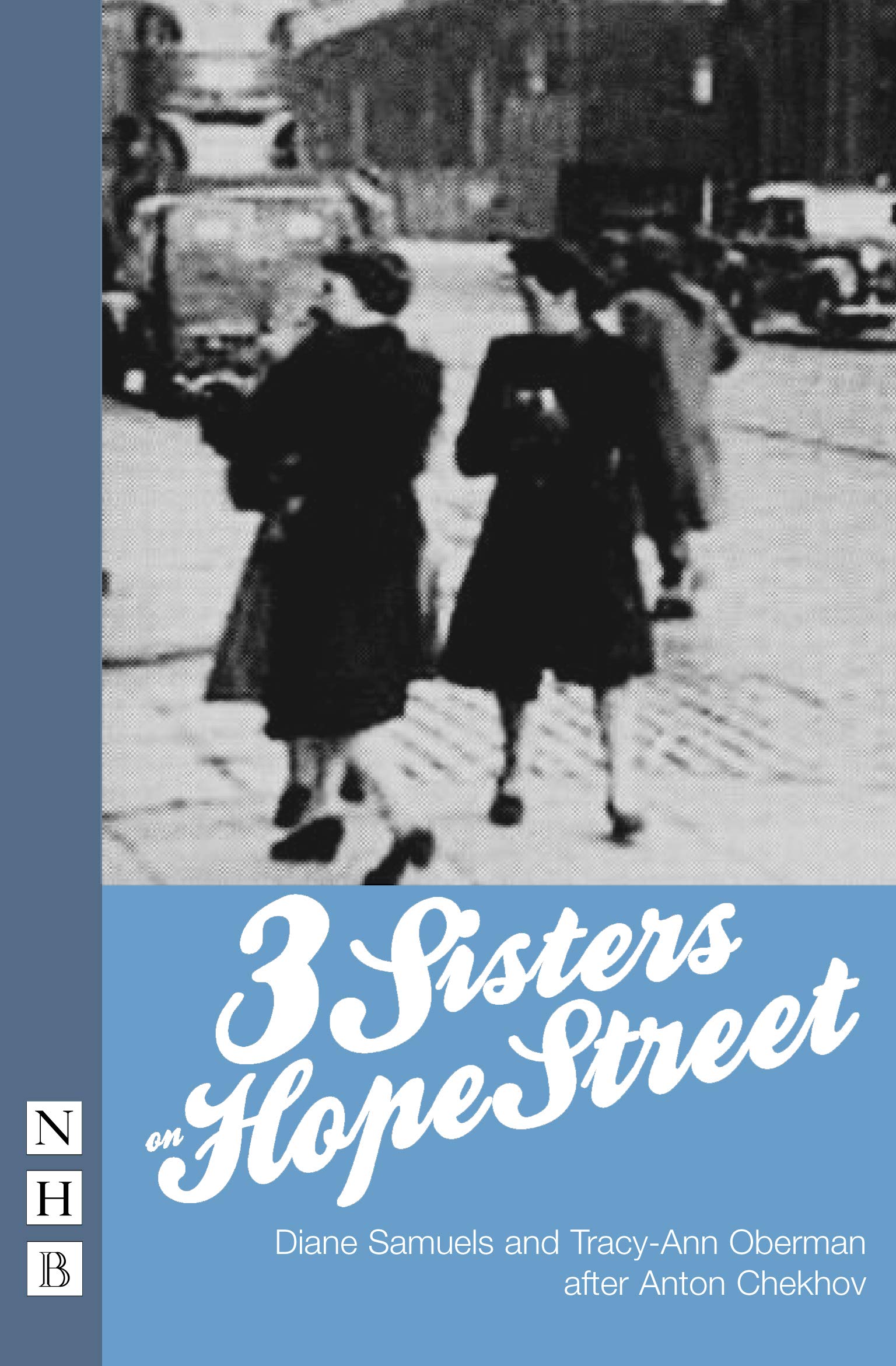 Three Sisters on Hope Street (NHB Modern Plays)