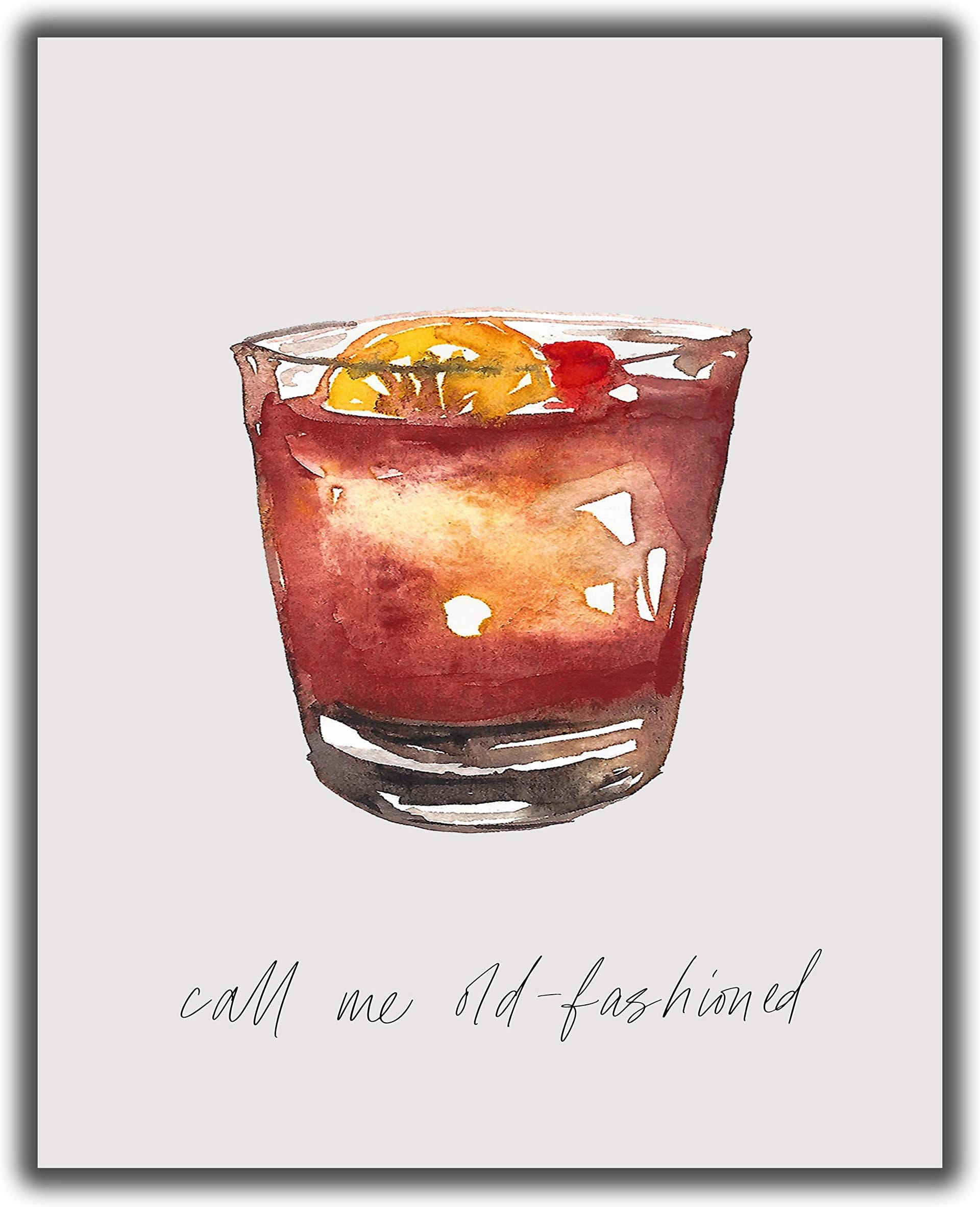 Old Fashioned Cocktail Bar Wall Art. 8x10 Unframed Decor Print - Makes a Great Gift for Kitchen, Home & Wet Bar, Martini, Wine or Tiki Bar. “Call Me Old Fashioned”