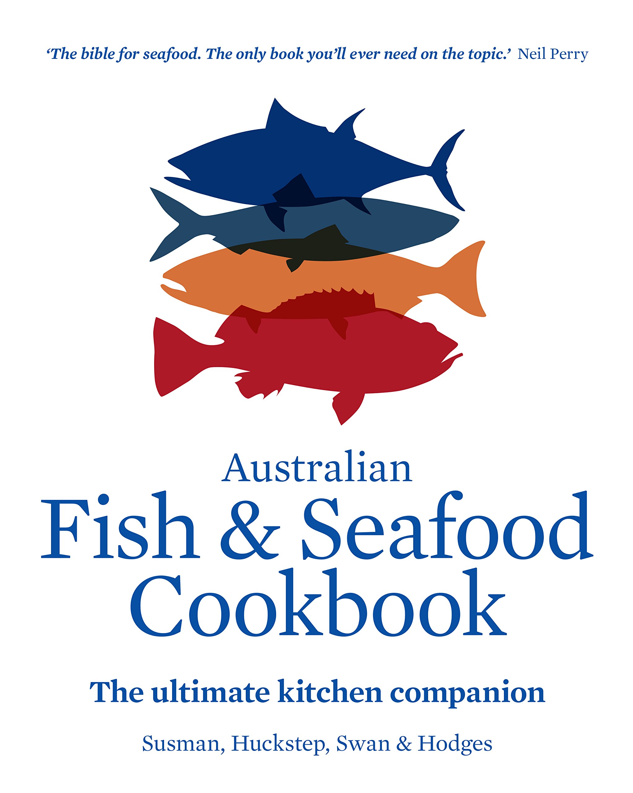 Australian Fish and Seafood Cookbook: The ultimate kitchen