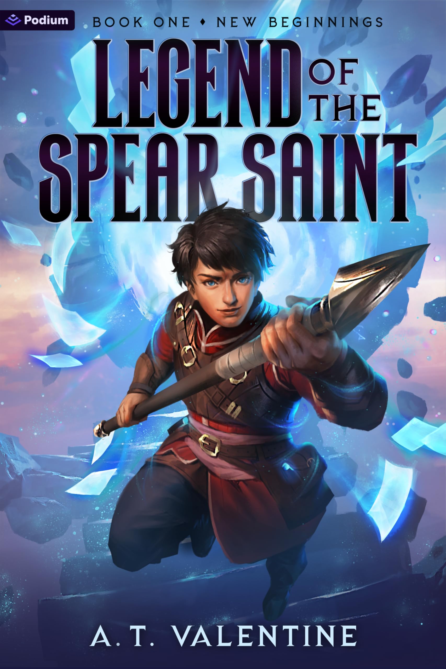 New Beginnings: An Isekai Litrpg: 1 (Legend of the Spear Saint)