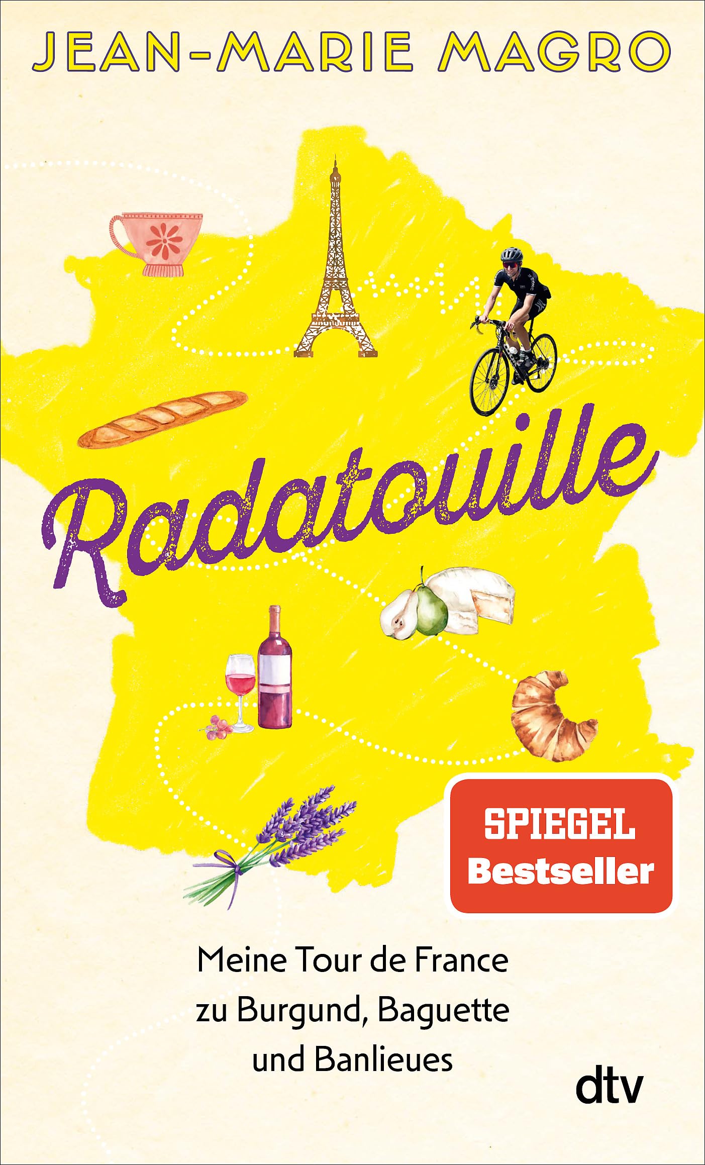 Radatouille: Meine Tour de France zu Burgund, Baguette und Banlieues | „Ein unvergleichliches Abenteurer und am Ende auch eine Reise zu sich selbst.“ Michael Antwerpes, Sportschau-Moderator
