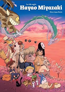 La Vida Segun Hayao Miyazaki