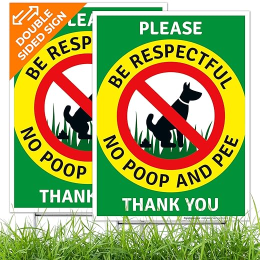 Please Be Respectful No Poop And Pee Thank You Sign, (2 Pack) Double Sided 9x12 Inches, Corrugated Plastic with Metal H Stake, Made in USA