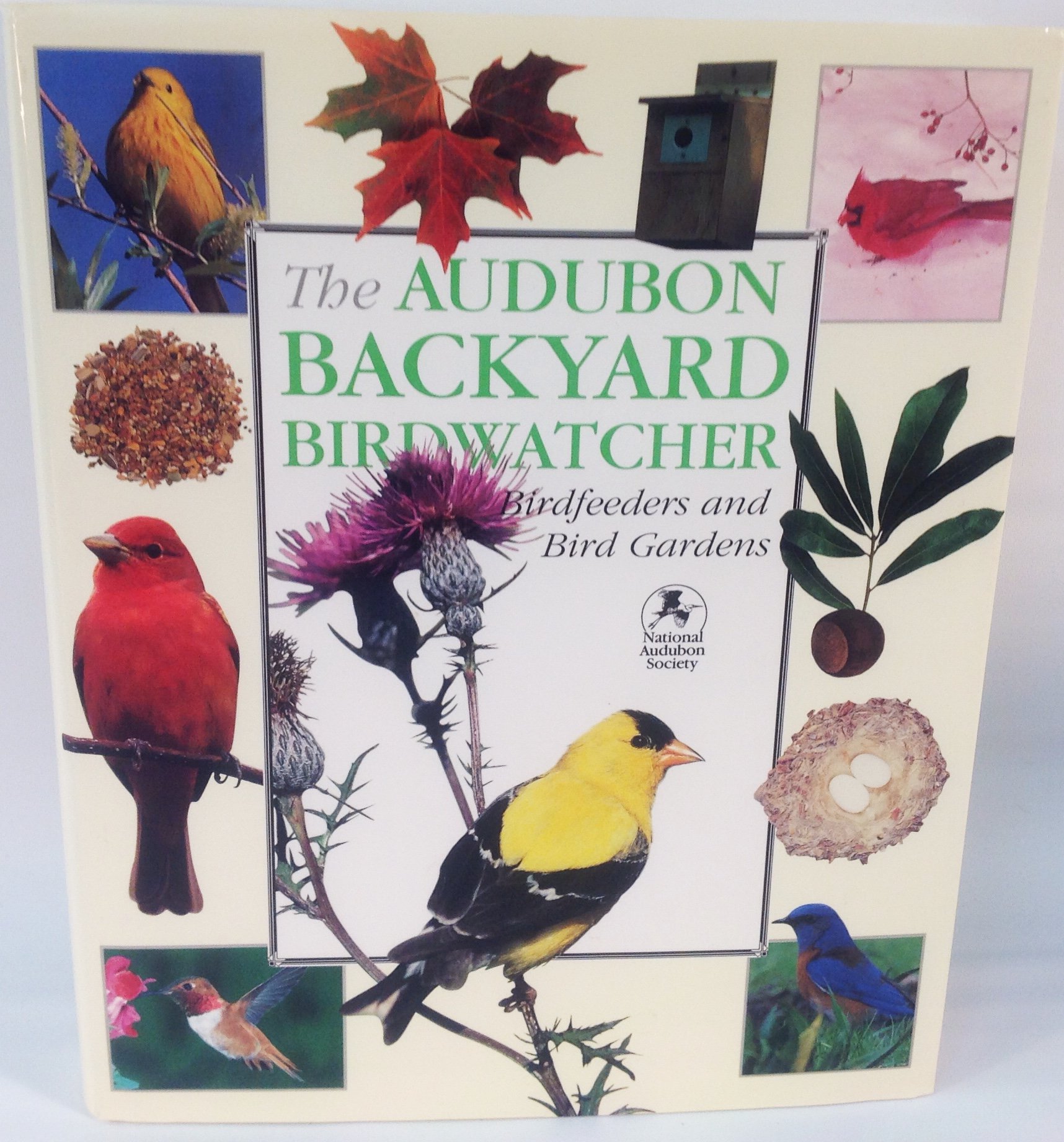 The Audubon Backyard Birdwatcher: Birdfeeders and Bird Gardens