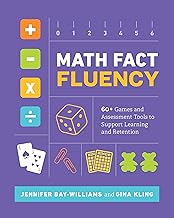 Math Fact Fluency: 60+ Games and Assessment Tools to Support Learning and Retention By Jennifer Bay-Williams,Gina Kling
