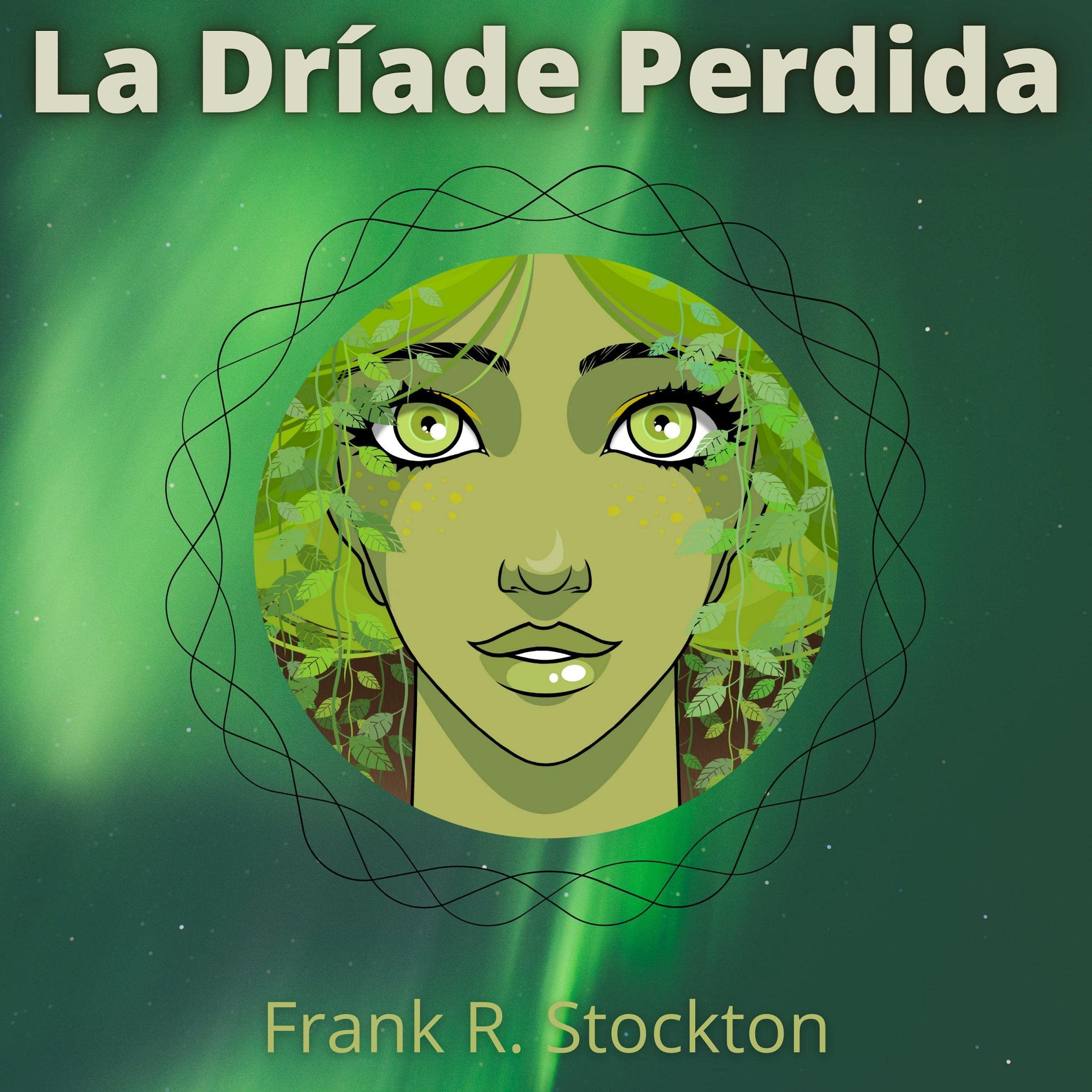 La Dríade Perdida [The Lost Dryad]