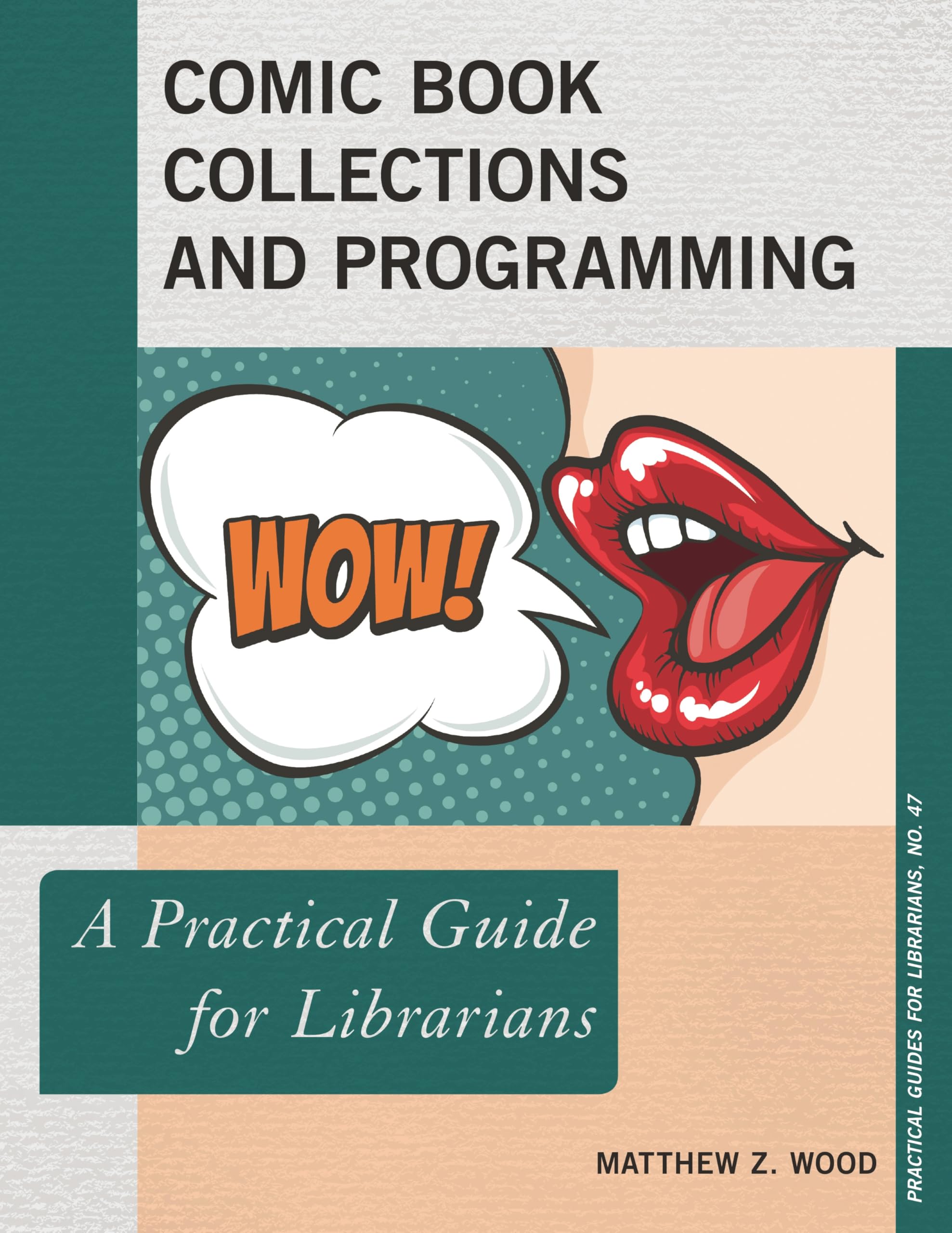 Comic Book Collections and Programming (Practical Guides for Librarians)