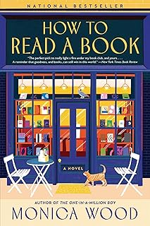 How to Read a Book: A Heartfelt Novel of Redemption and Unlikely Friendships in a Small Town Bookstore