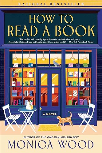 How to Read a Book A Heartfelt Novel of Redemption and Unlikely Friendships in a Small Town Bookstore