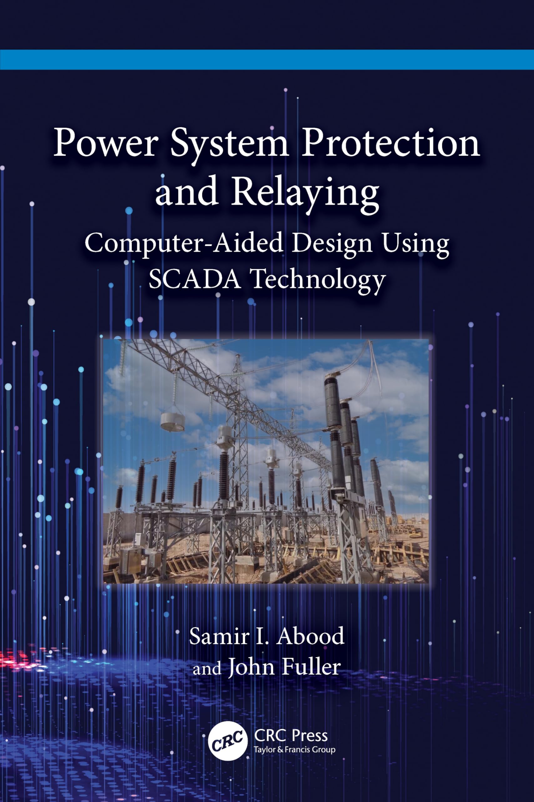 Power System Protection And Relaying Computeraided Design Using Scada Technology (Pb 2024)