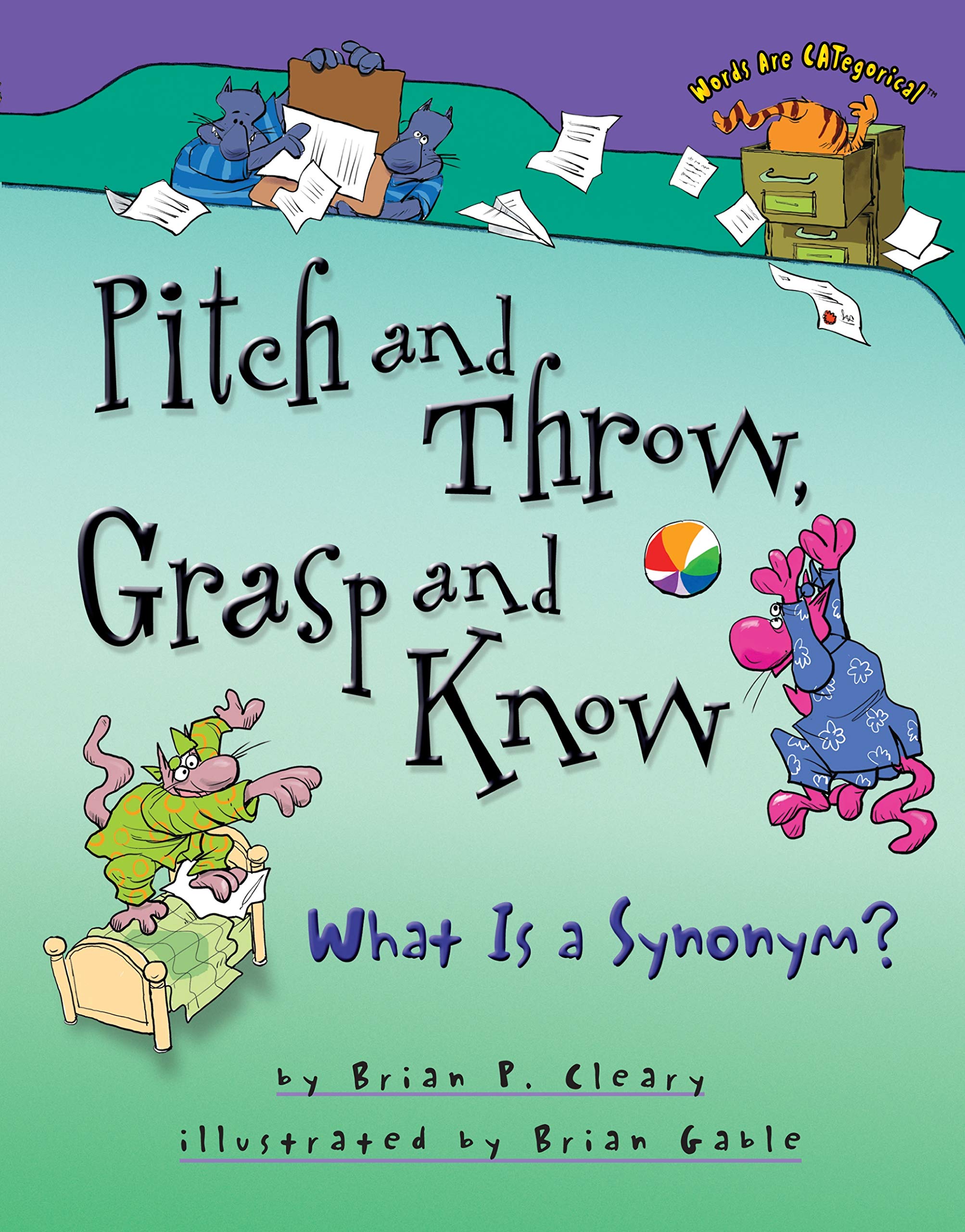 Pitch and Throw, Grasp and Know: What Is a Synonym? (Words Are CATegorical (r))
