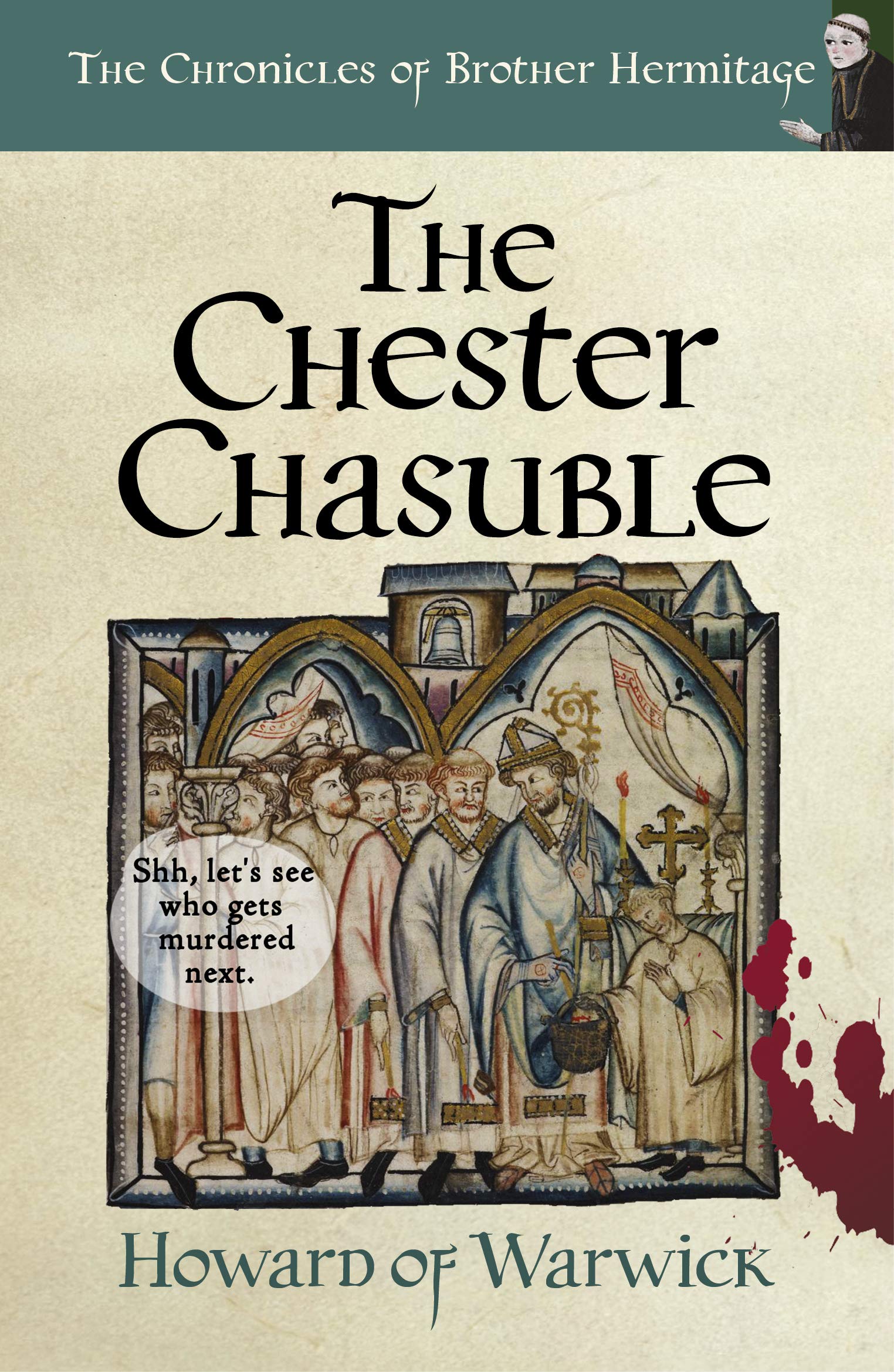 The Chester Chasuble (The Chronicles of Brother Hermitage Book 14)