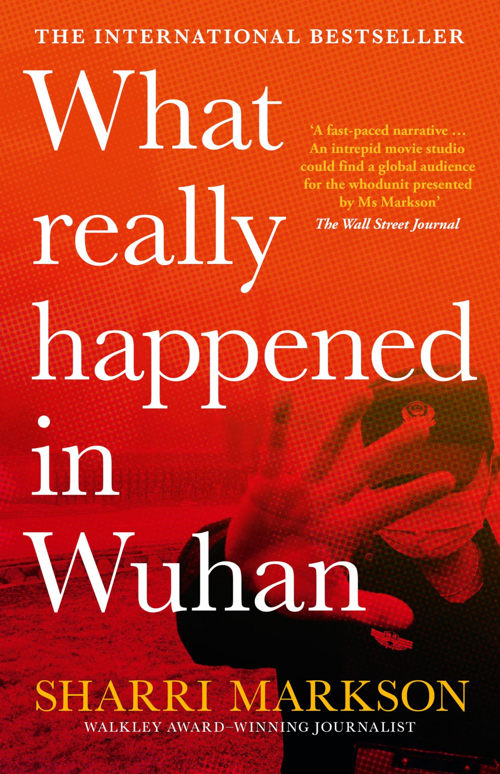 What Really Happened In Wuhan by Sharri Markson - 9781460762356