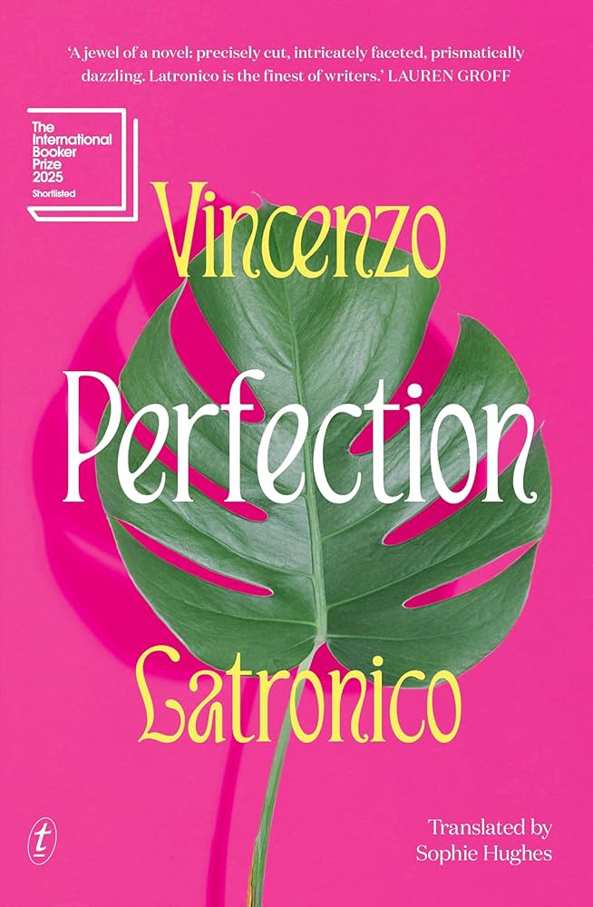 Perfection: Vincenzo Latronico, Sophie Hughes: 9781922790897 ...