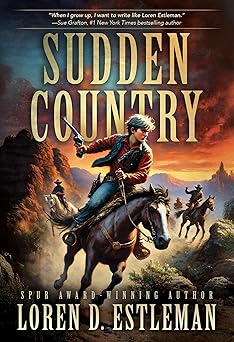 Sudden Country / Estleman, Loren D.