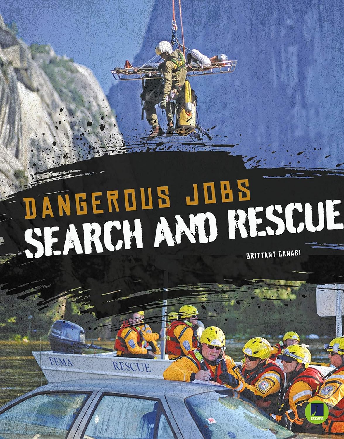 Dangerous Jobs Search and Rescue, Grades 4 - 8